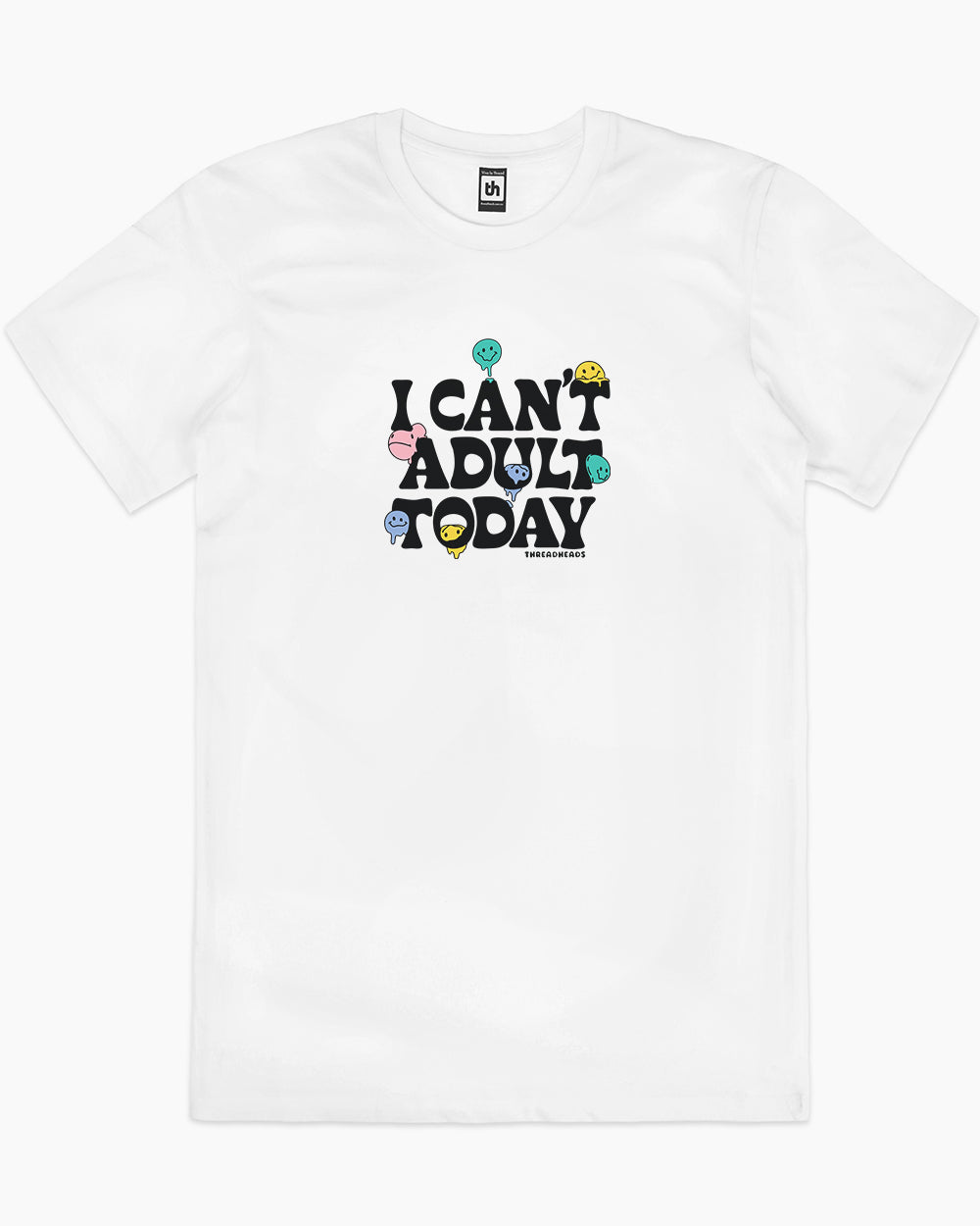 I Can't Adult Today T-Shirt Australia Online