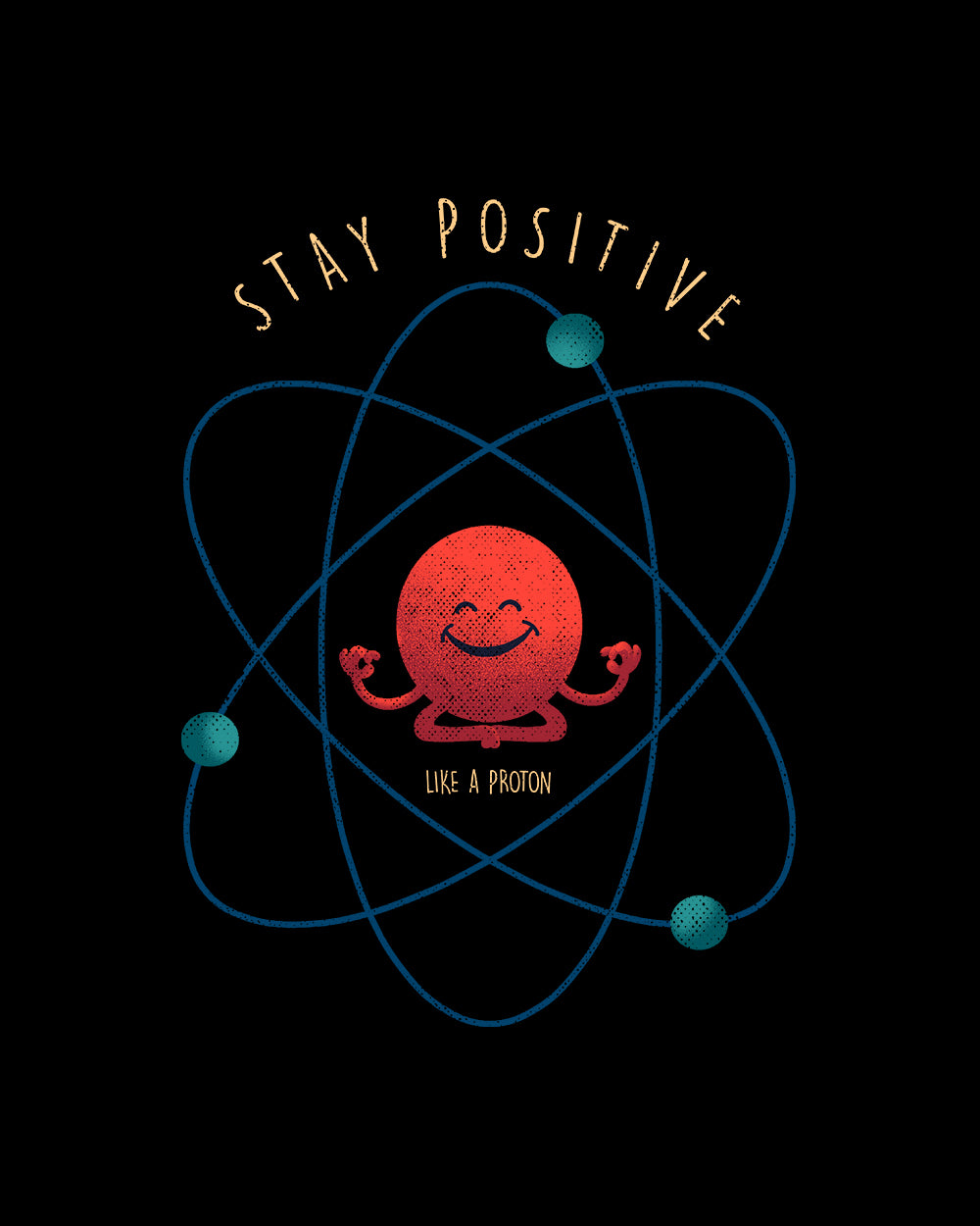 Stay Positive - Atom T-Shirt Australia Online