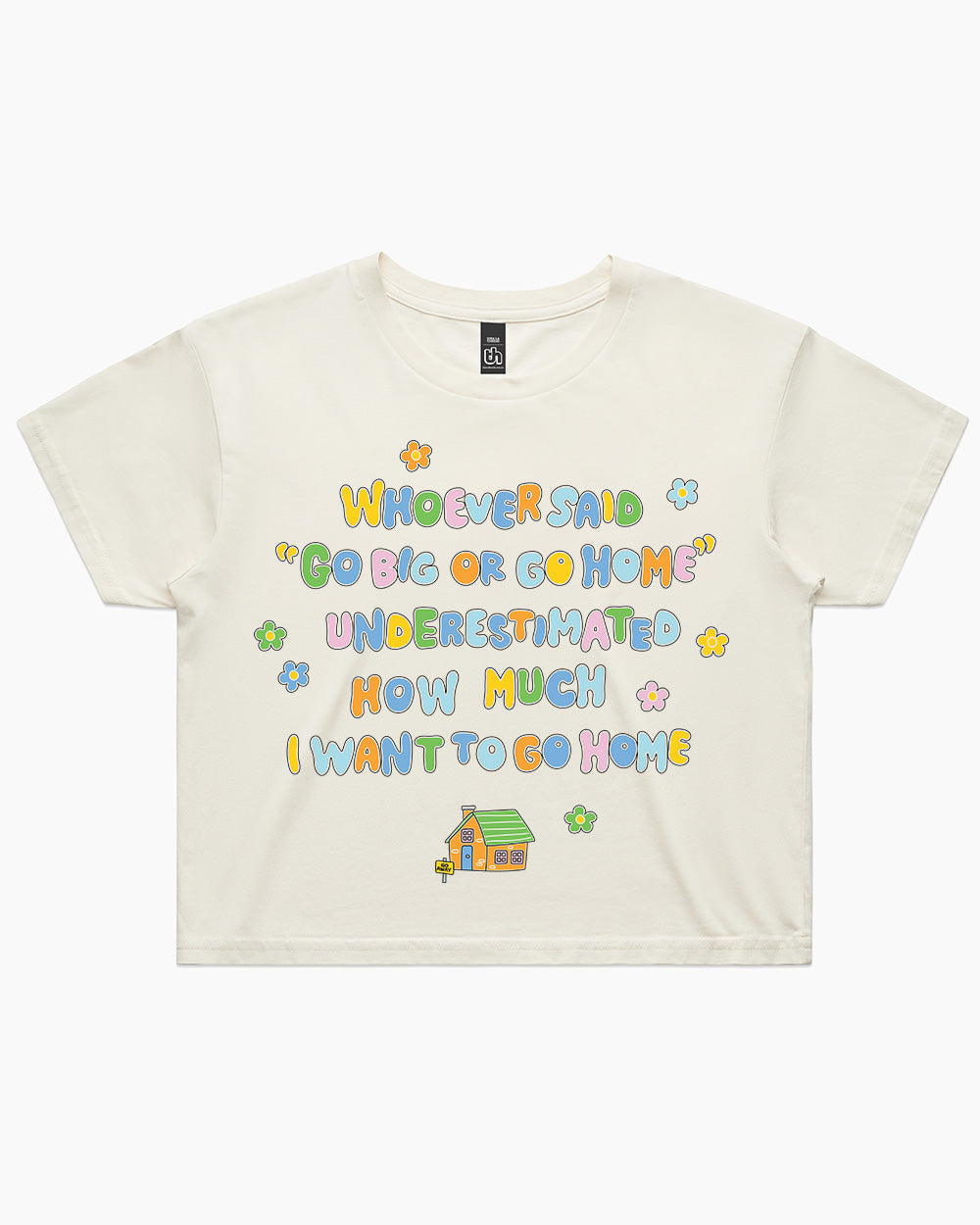 I Want To Go Home Crop Tee Australia Online #colour_natural