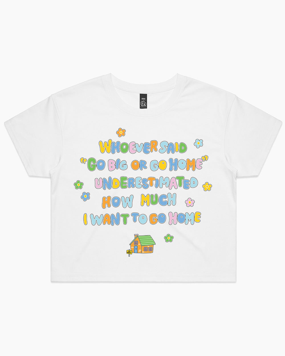I Want To Go Home Crop Tee Australia Online #colour_white