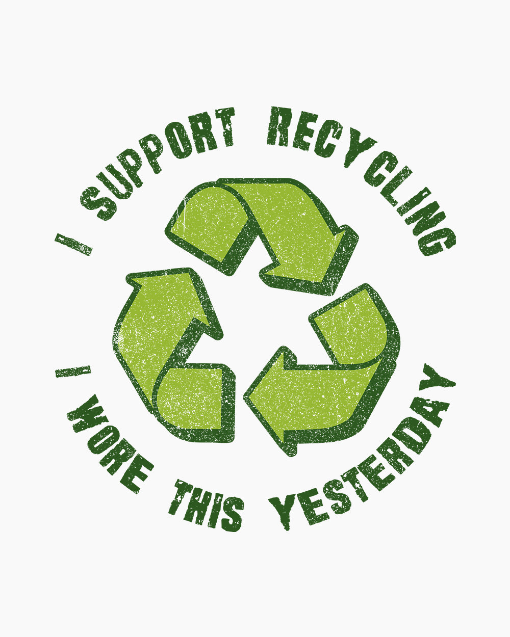 I Support Recycling T-Shirt Australia Online #colour_white