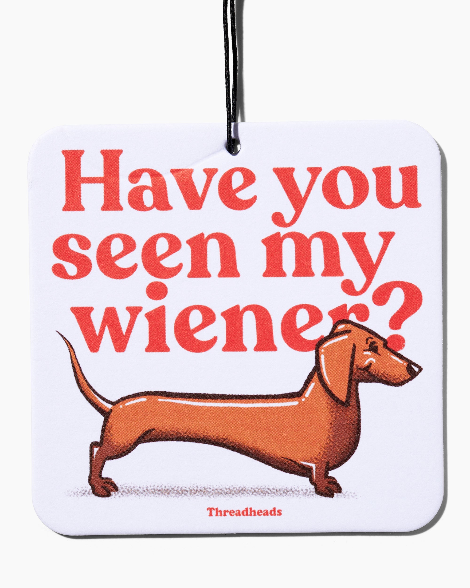 Have You Seen My Wiener? Air Freshener