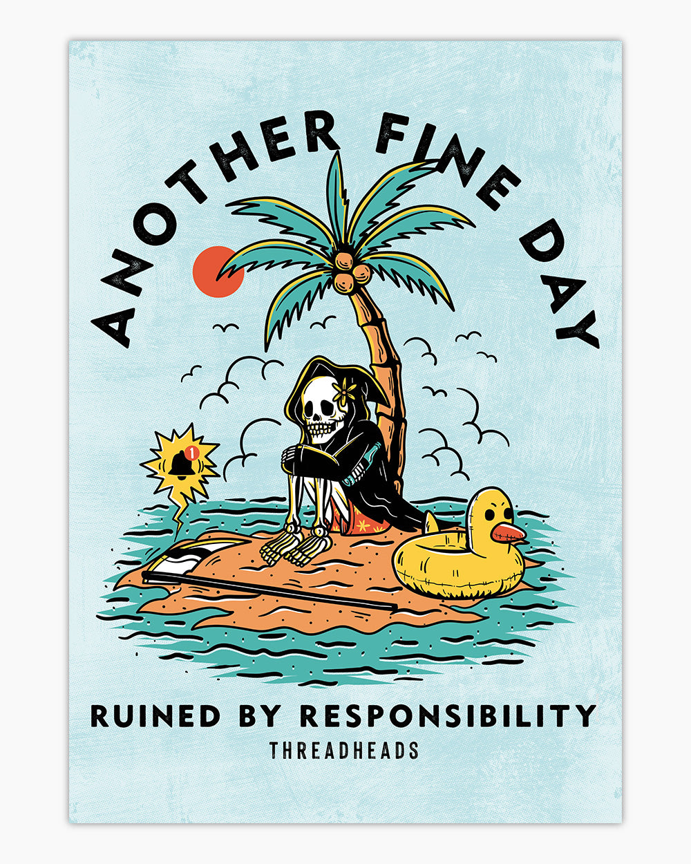 Another Fine Day Ruined by Responsibility Art Print Australia Online #colour_blue