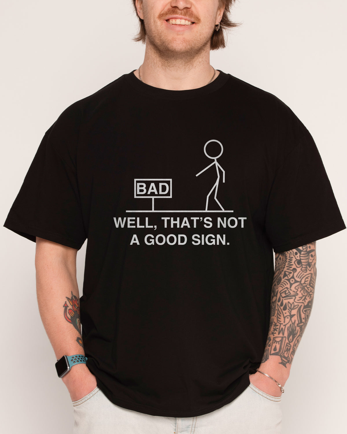 Not a Good Sign T-Shirt | Funny T-Shirt Australia