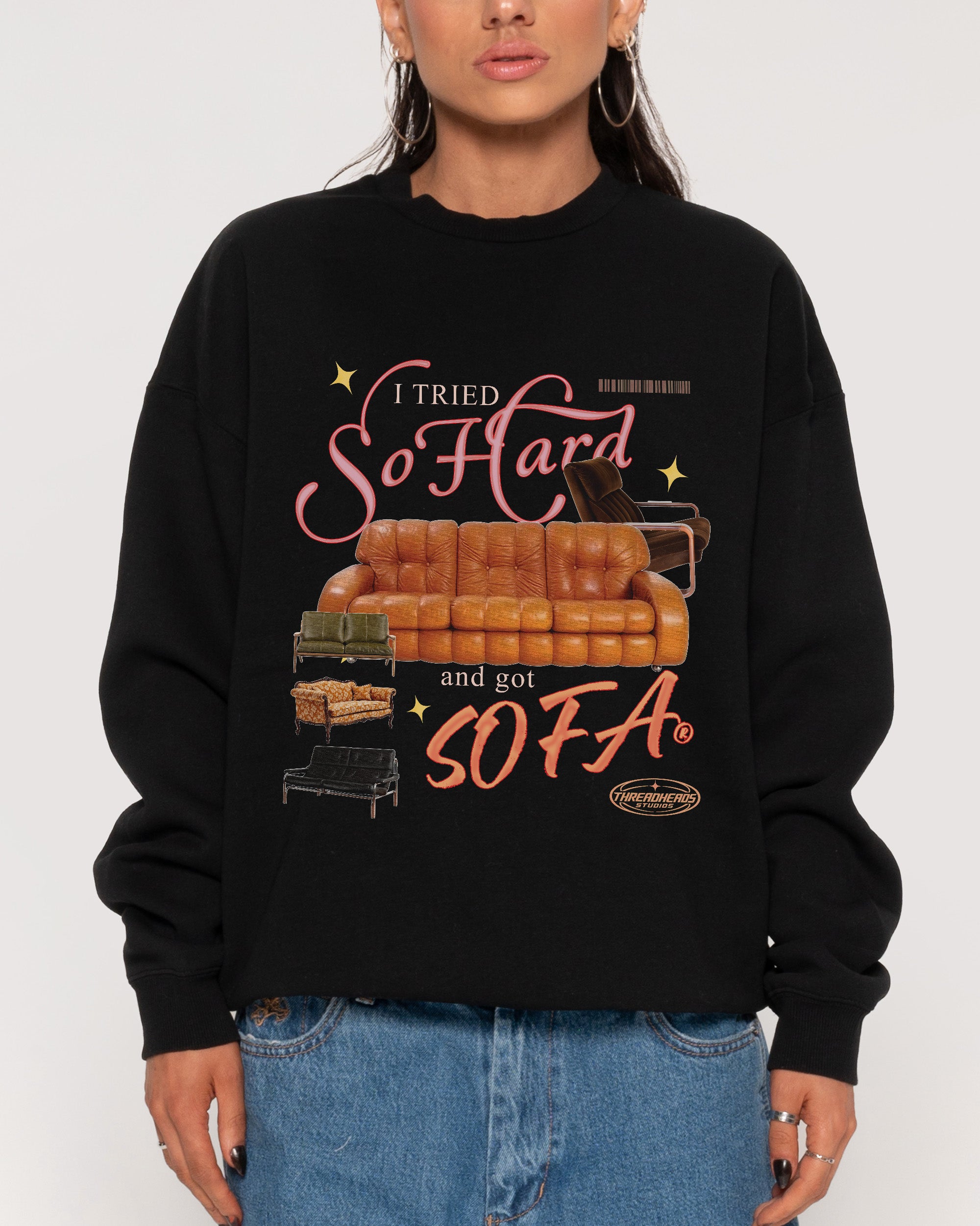 I Tried So Hard and Got Sofa Black Sweatshirt