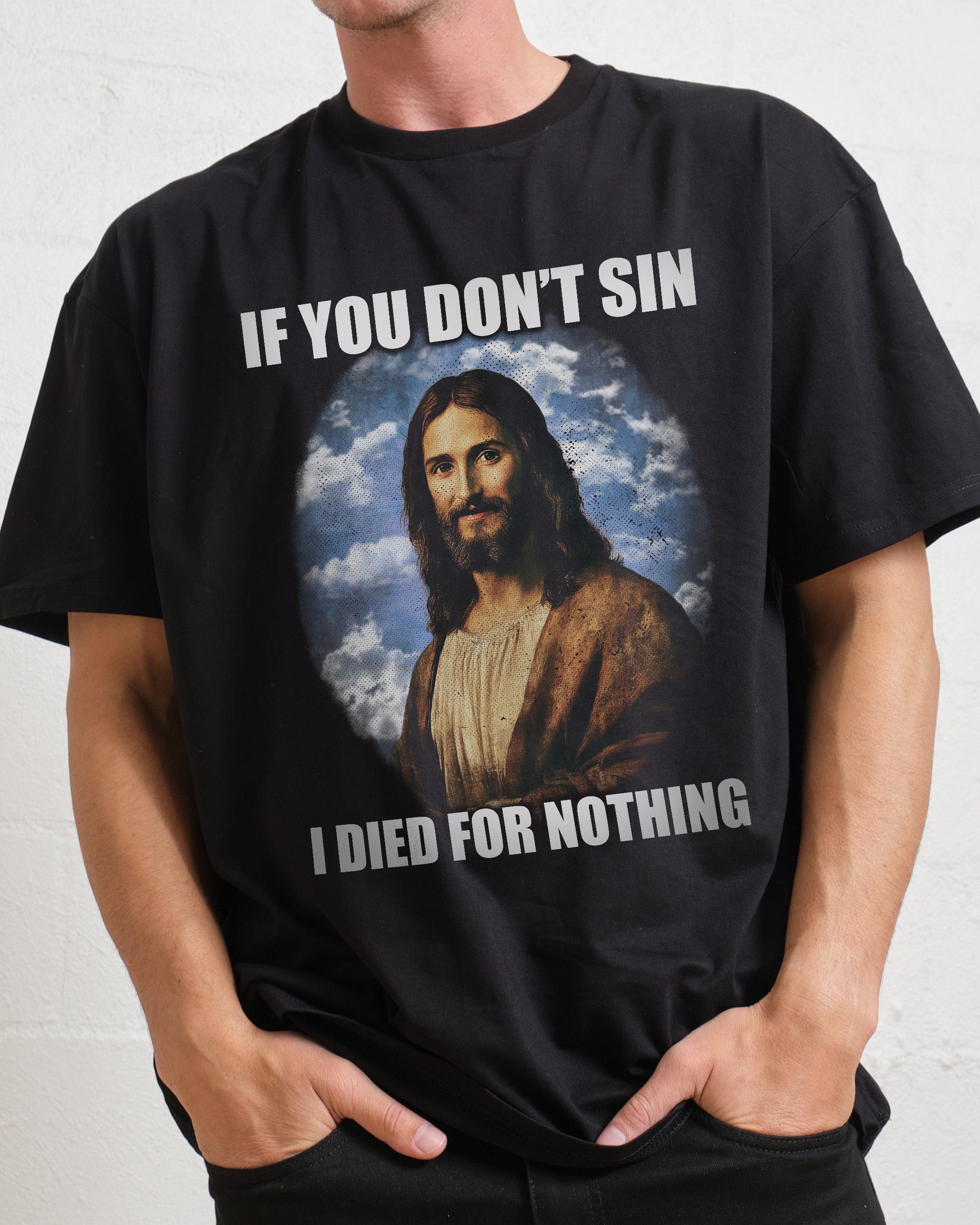 If You Don't Sin Jesus T-Shirt #gender_men's