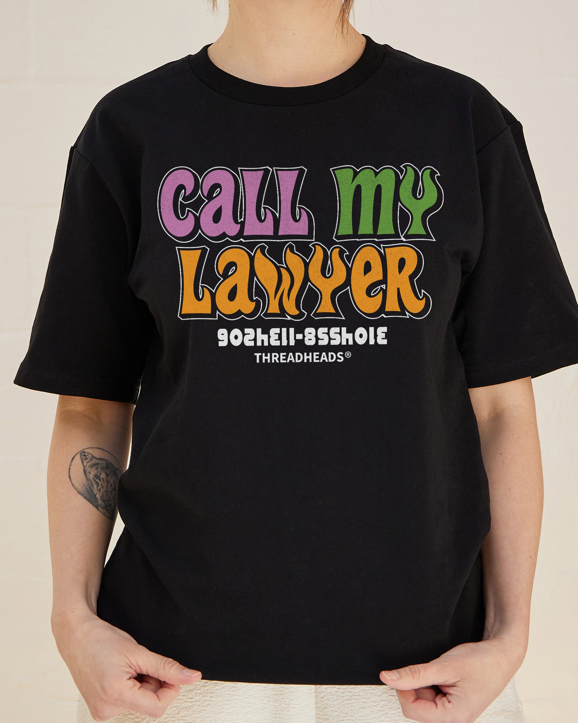 Call My Lawyer T-Shirt