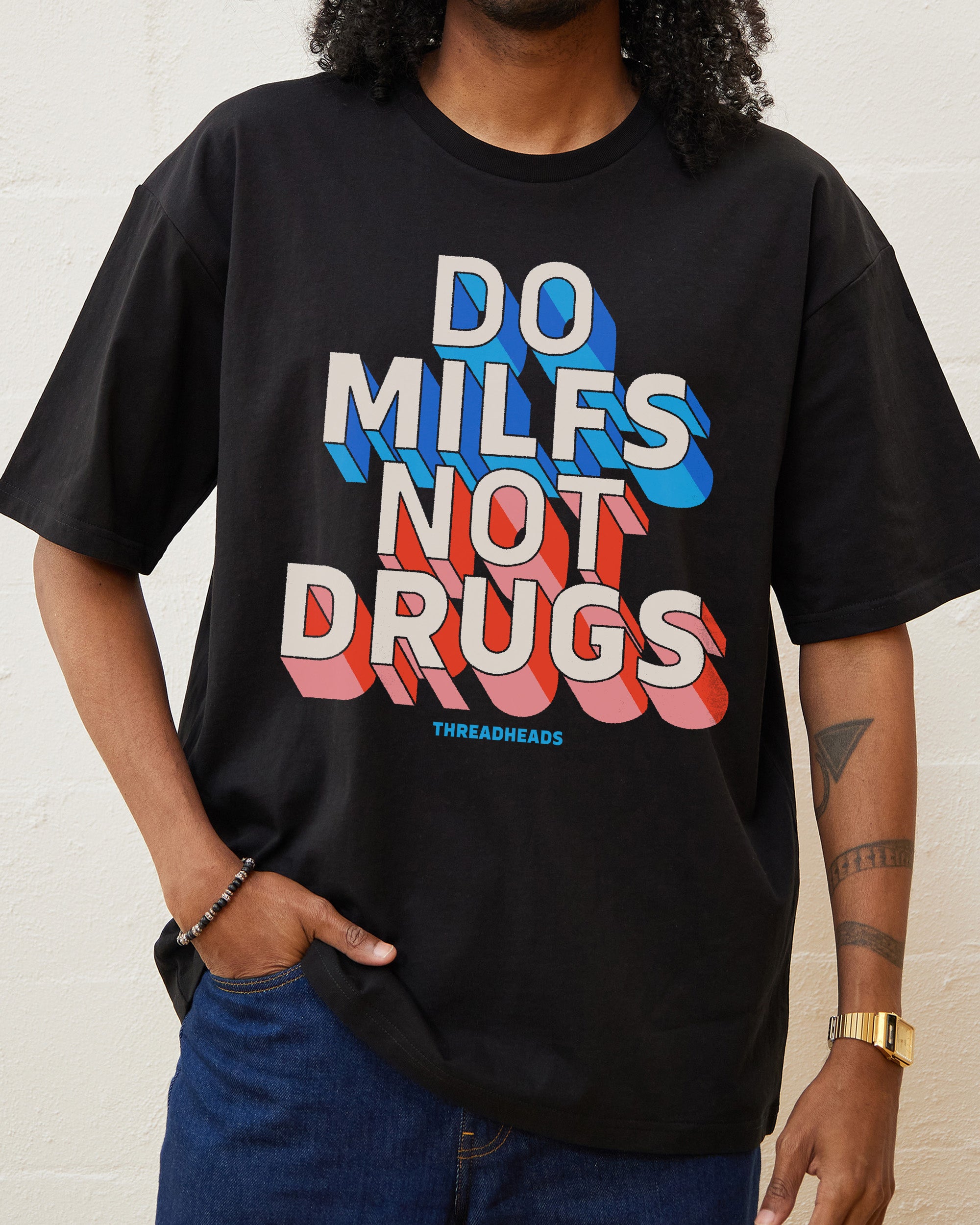 Do MILFs Not Drugs T-Shirt