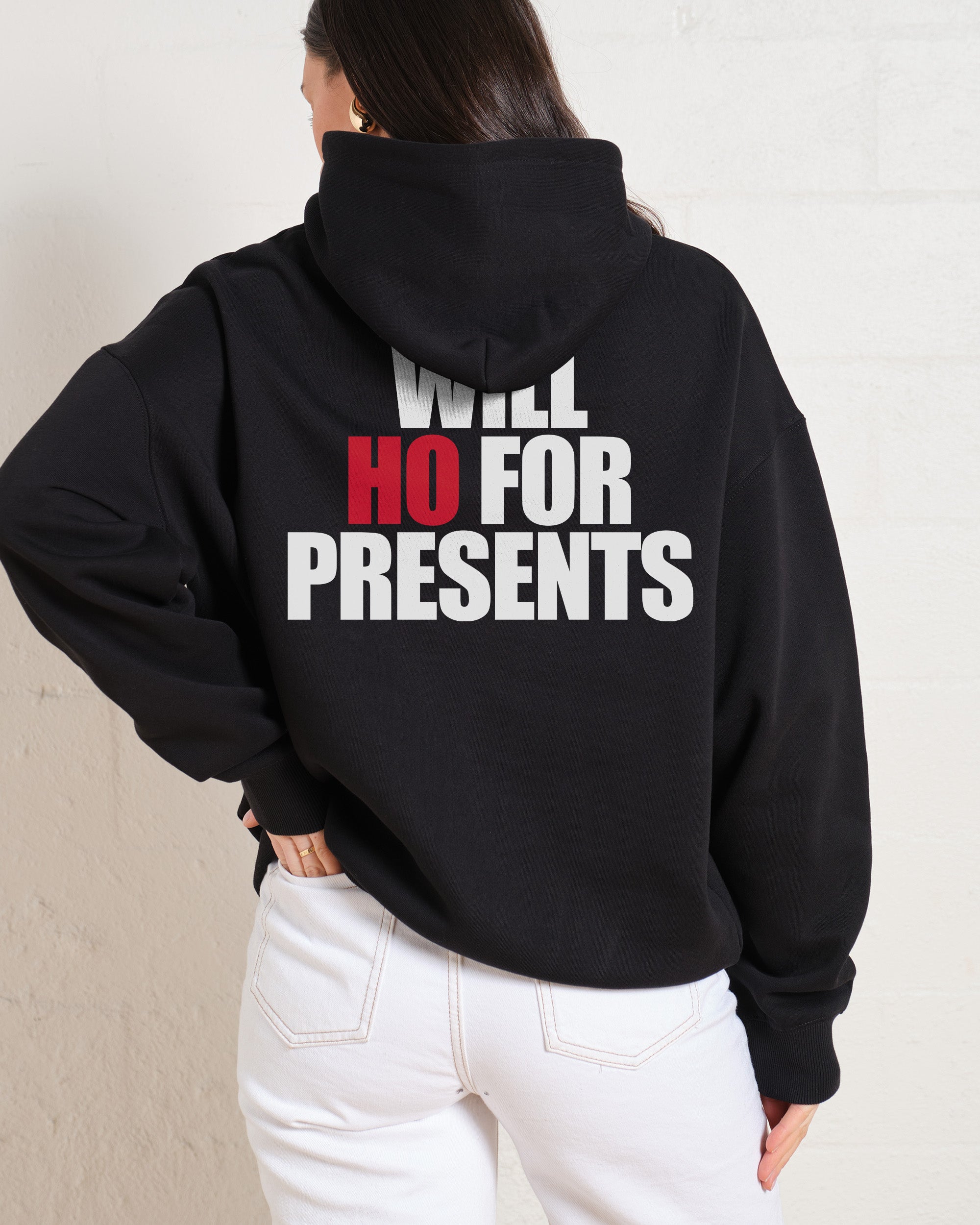 Will Ho For Presents Hoodie