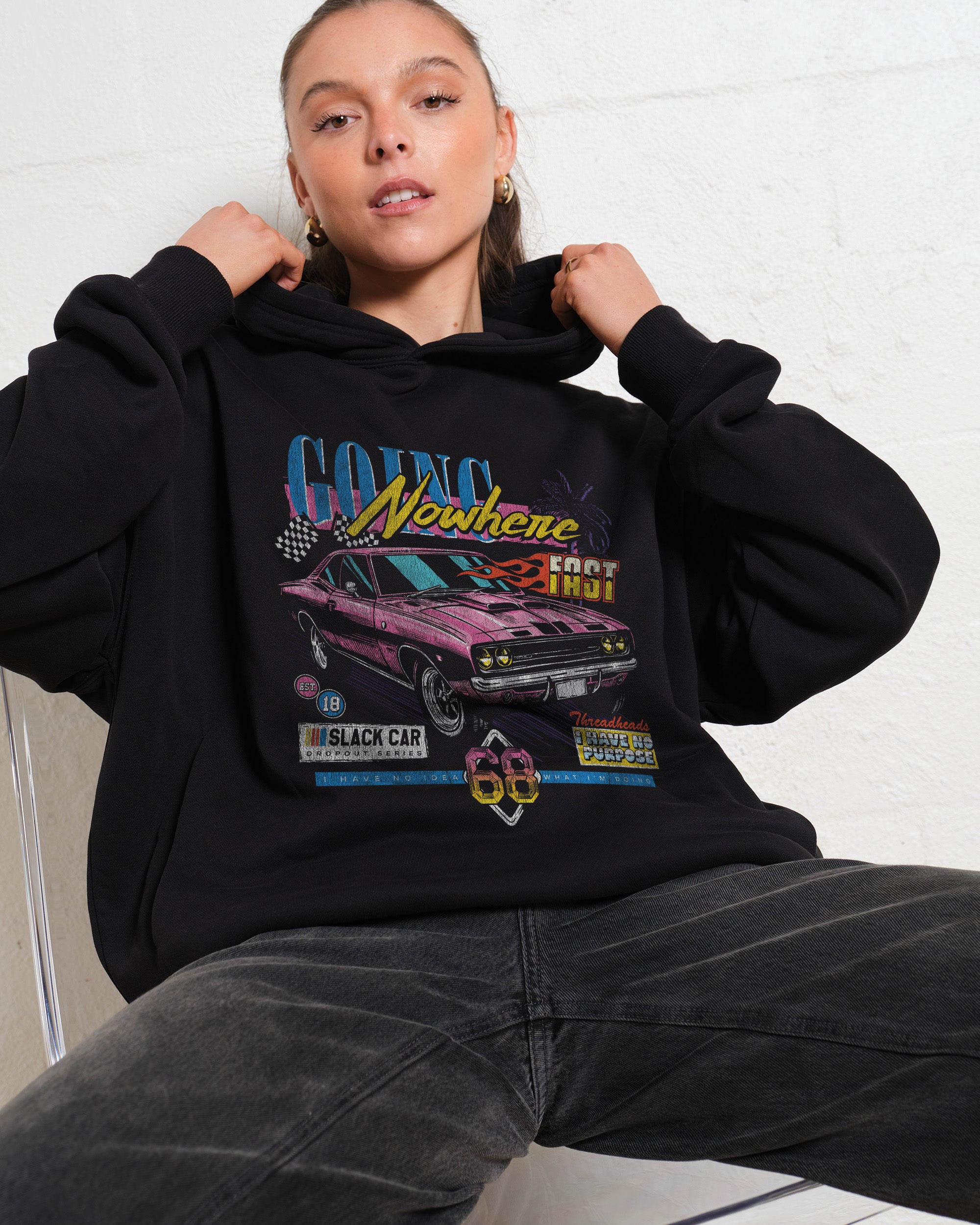 Going Nowhere Fast Hoodie Australia Online