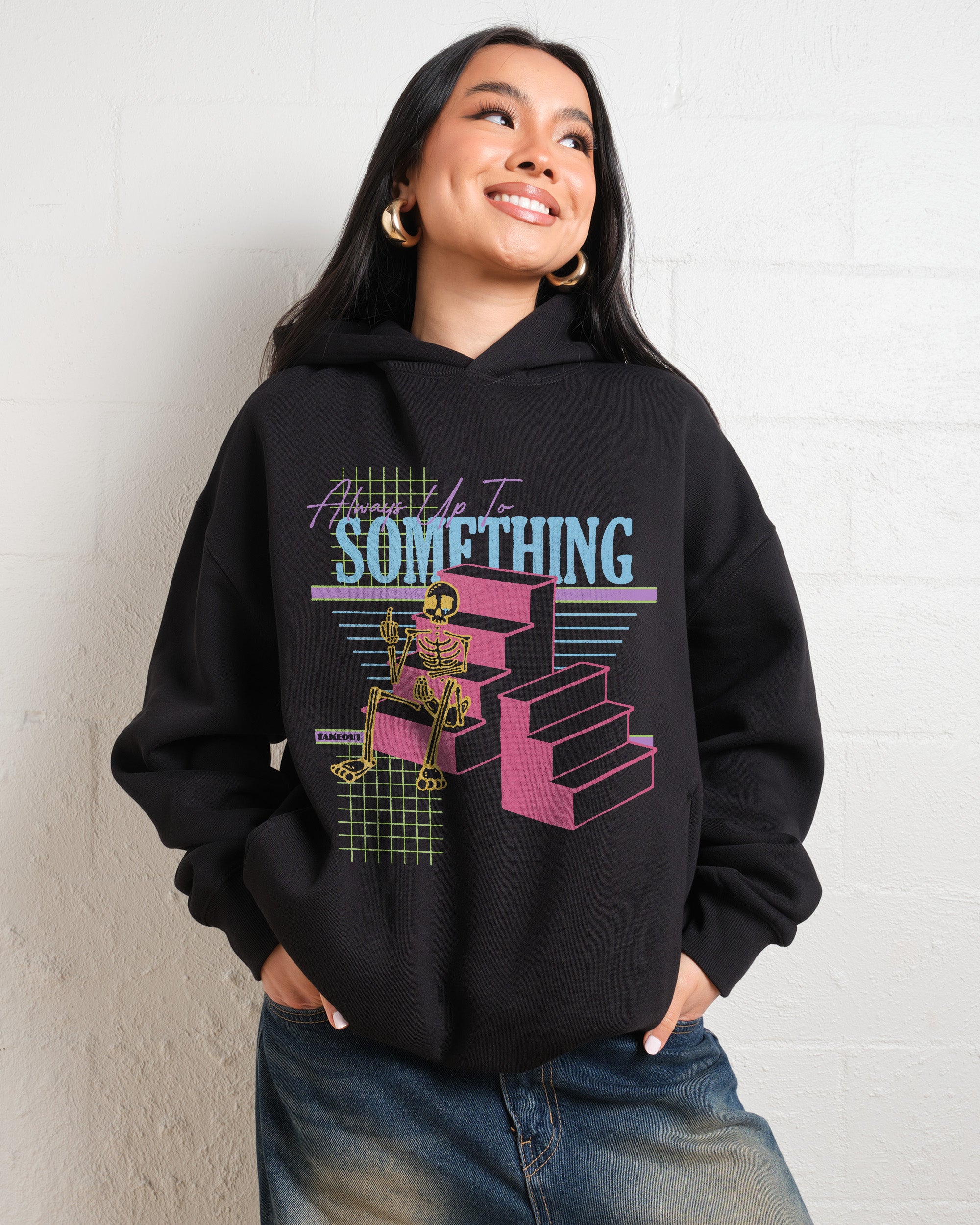 Always Up To Something Hoodie