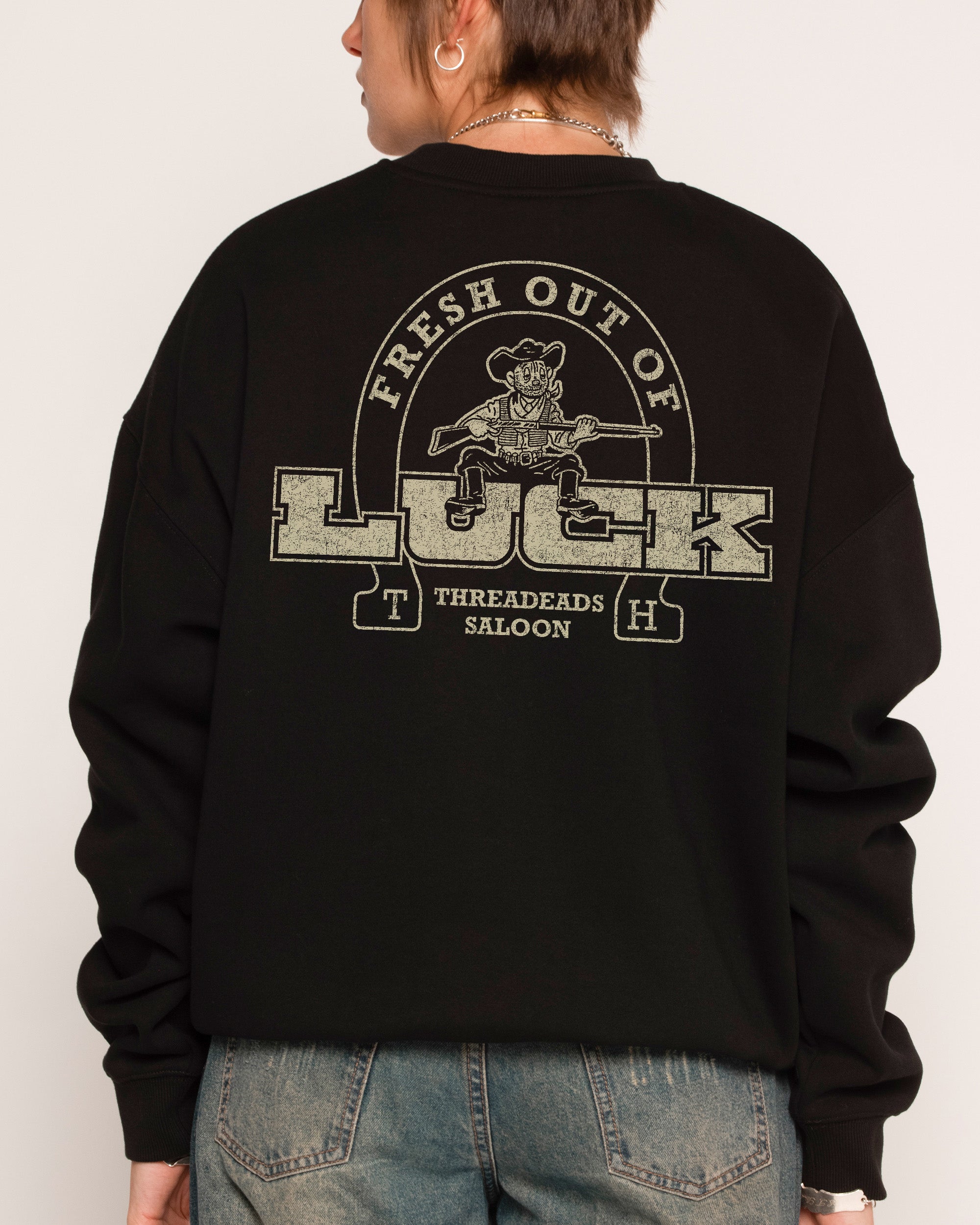 Fresh Out of Luck Black Sweatshirt
