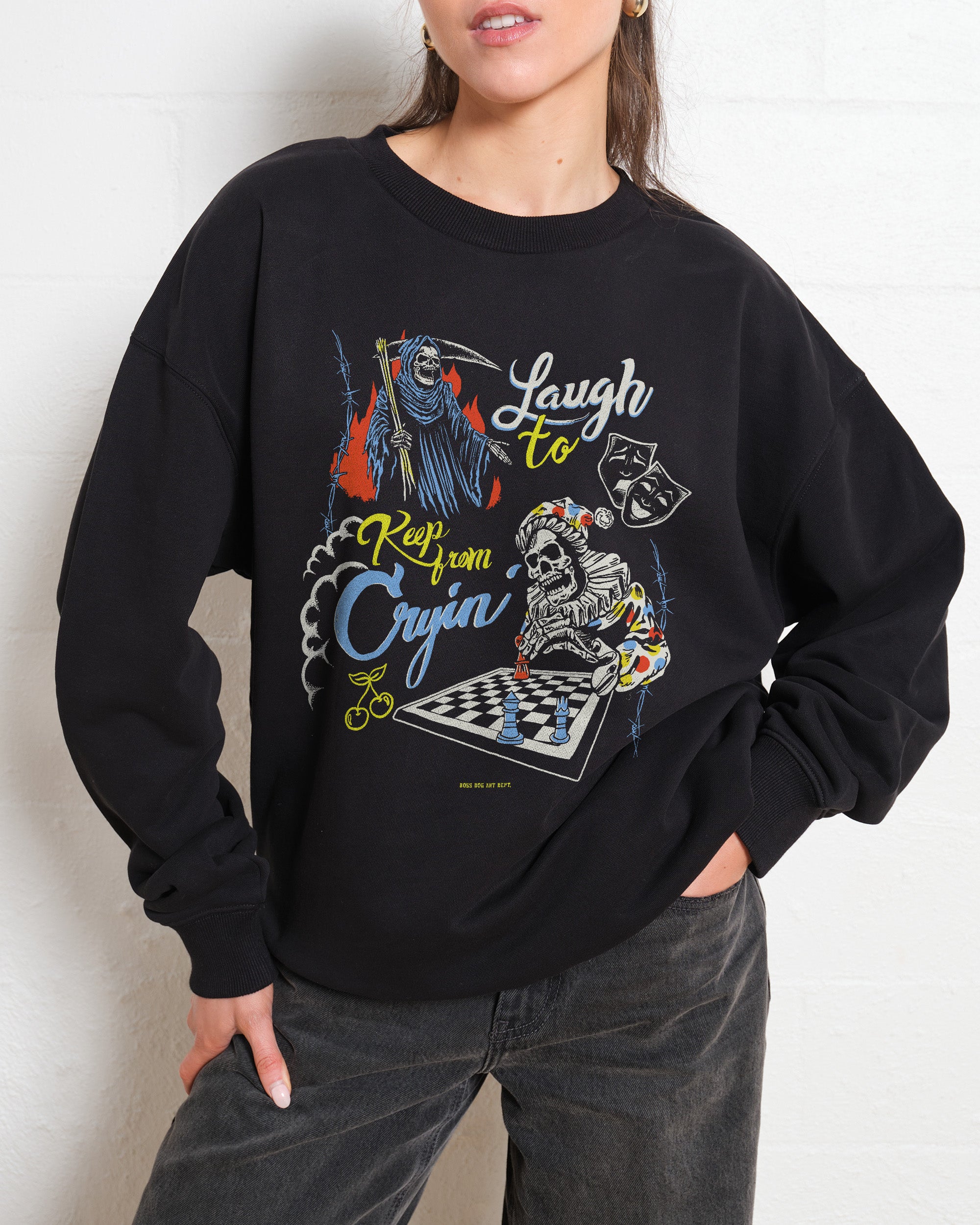 Laugh To Keep From Cryin' Sweatshirt