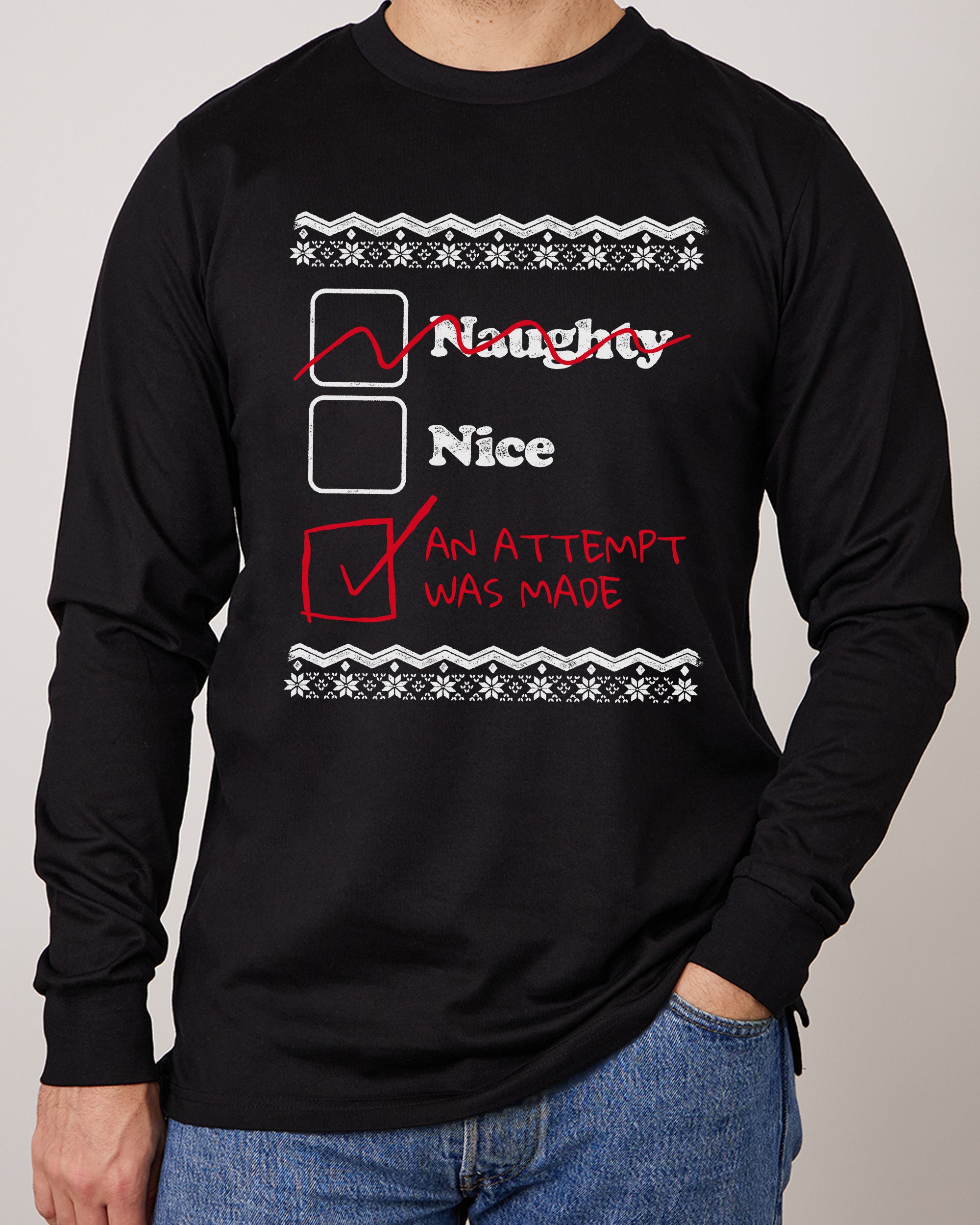 Naughty Nice an Attempt was Made Long Sleeve