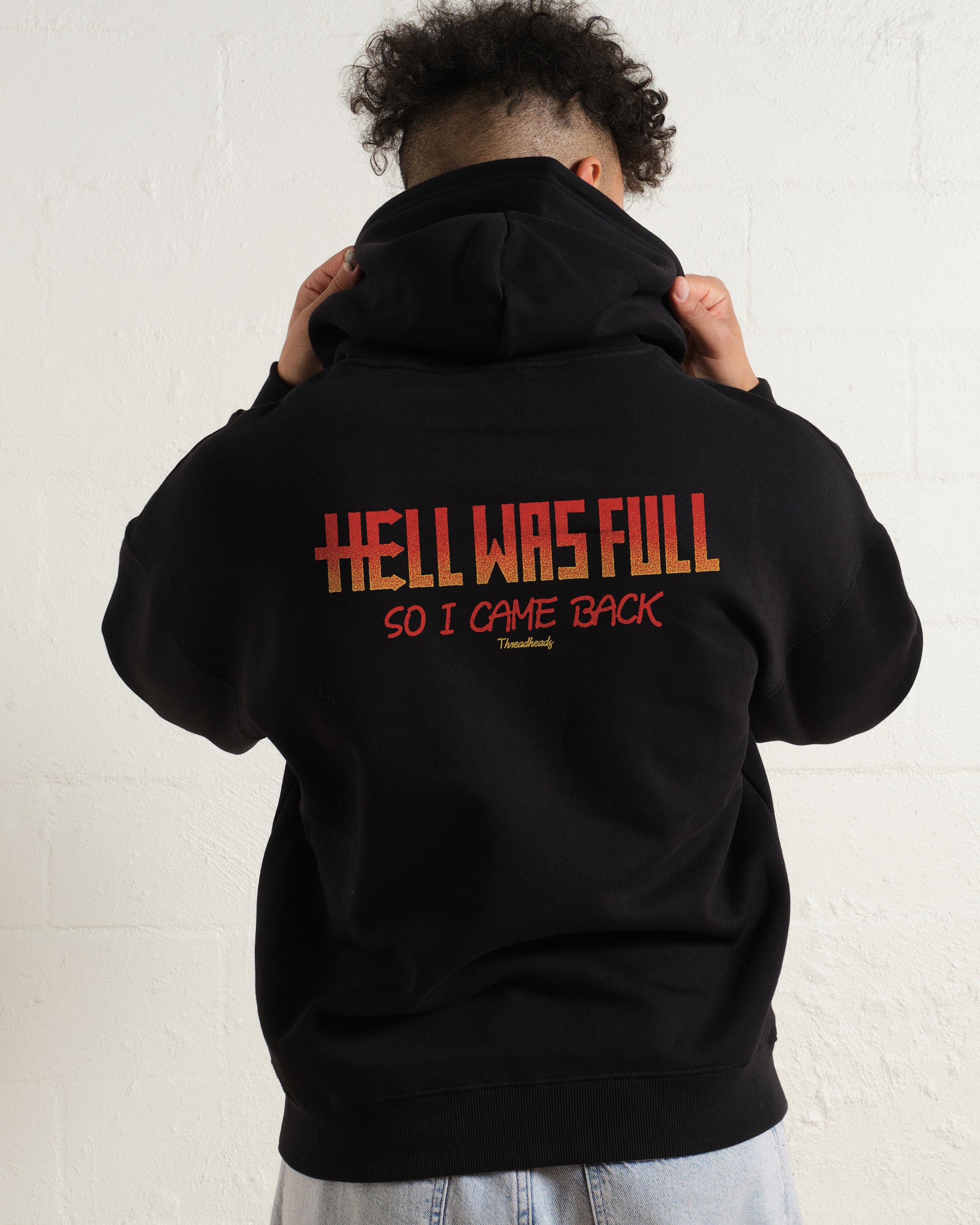 Hell Was Full Hoodie