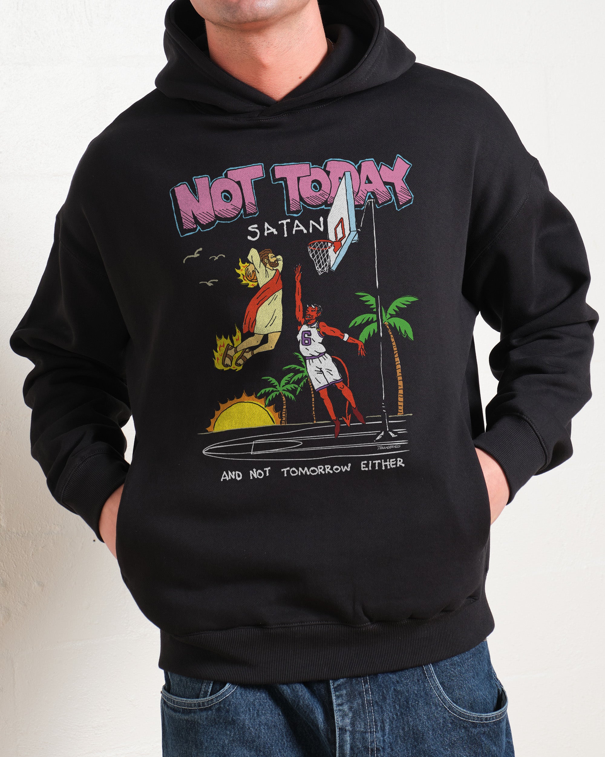 Not Today Satan Hoodie Australia Online