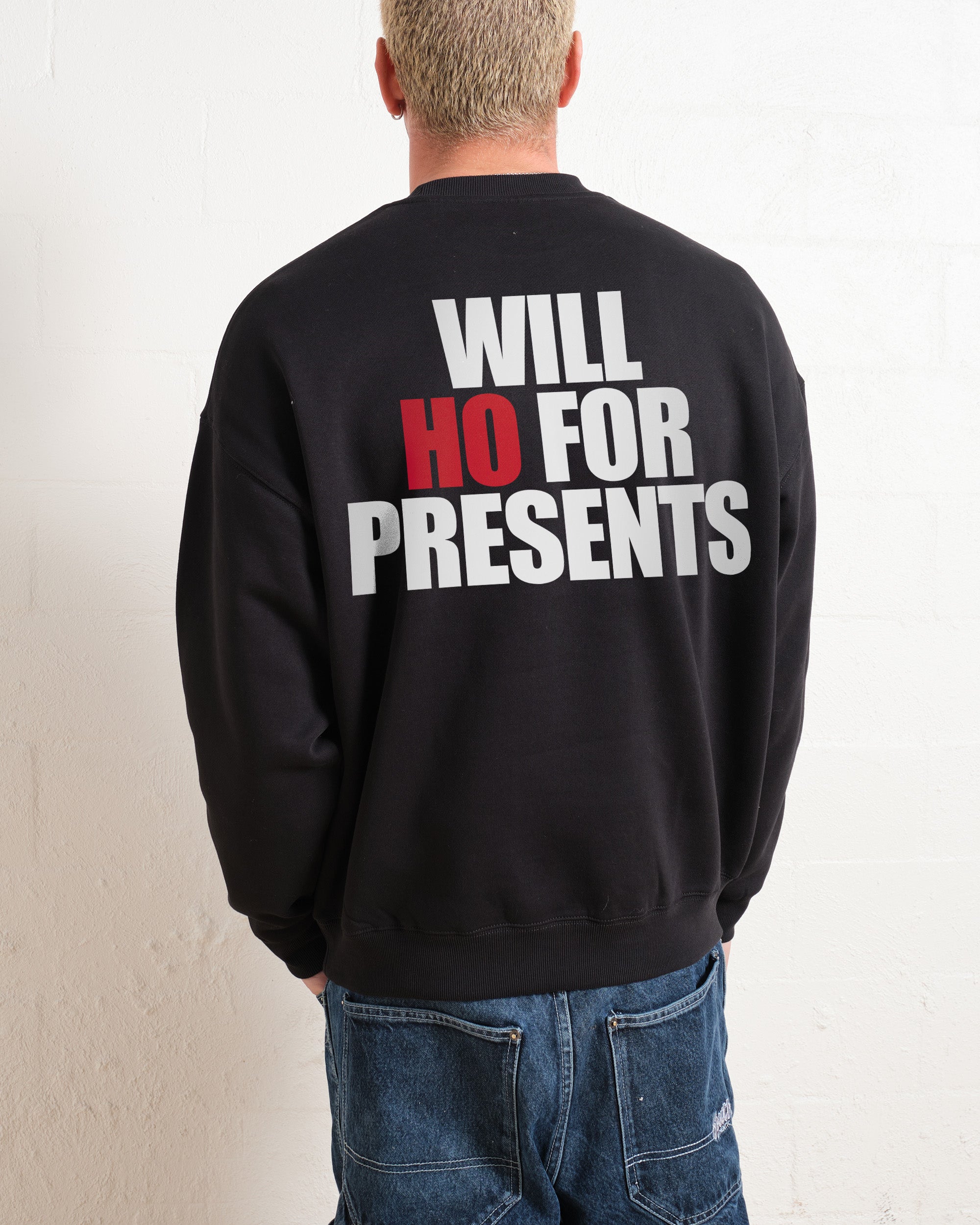 Will Ho For Presents Sweatshirt