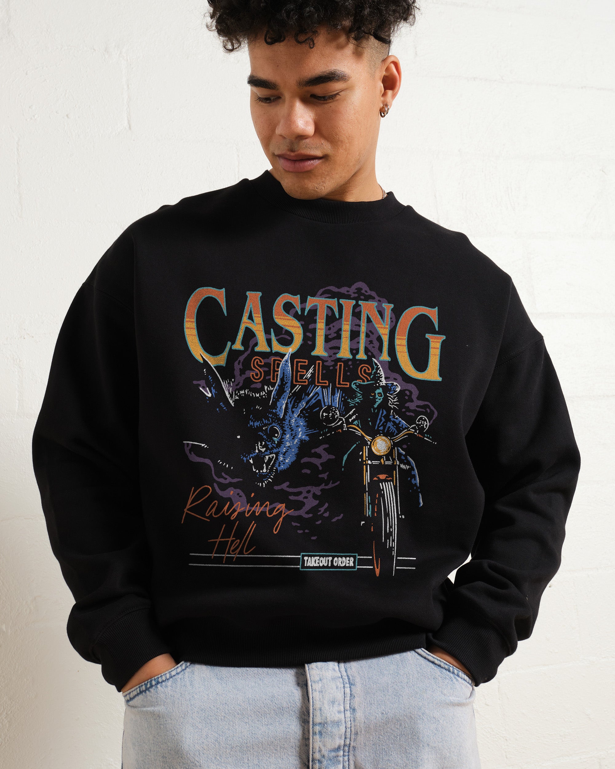 Casting Spells Raising Hell Sweatshirt