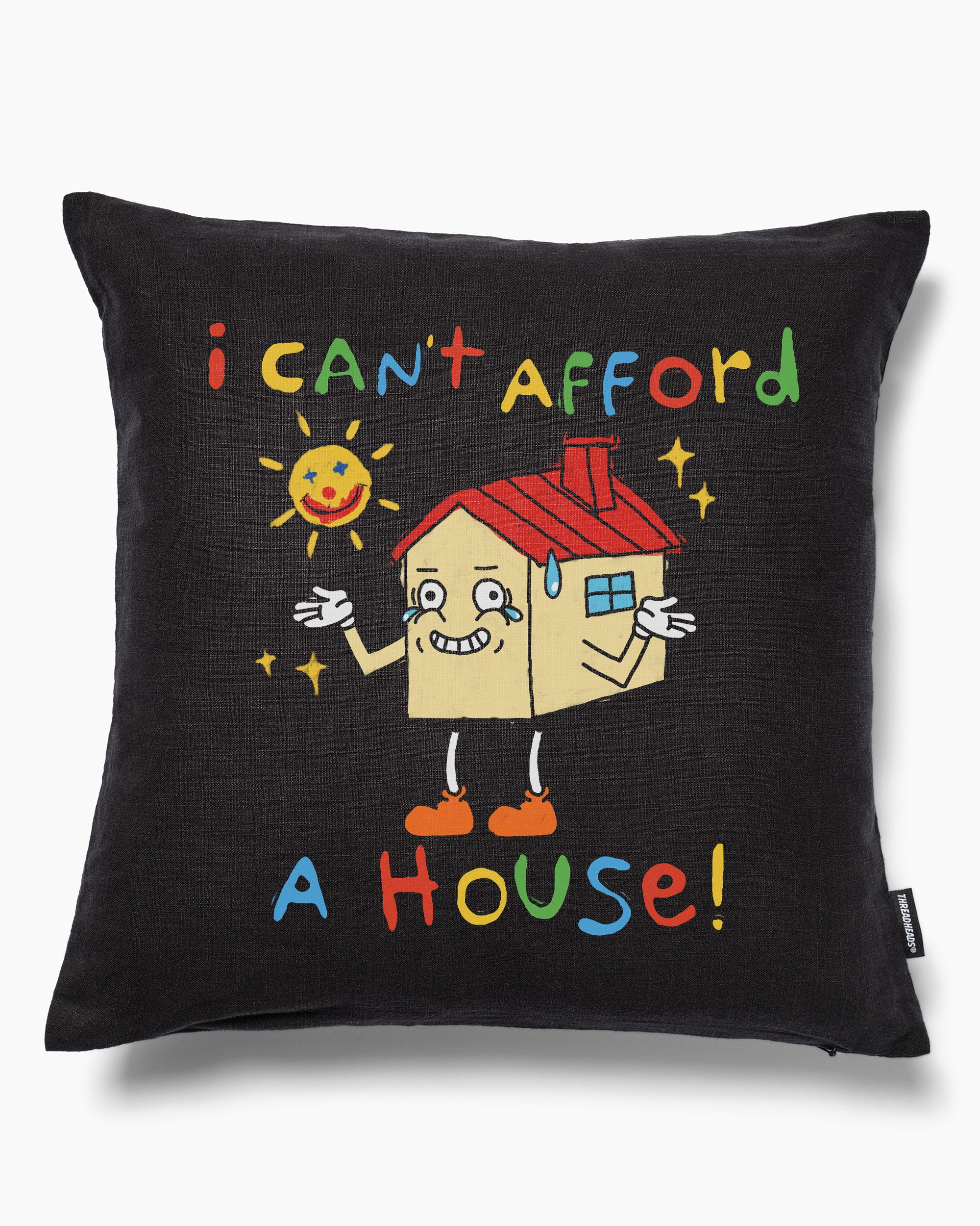 I Can't Afford a House Cushion Australia Online