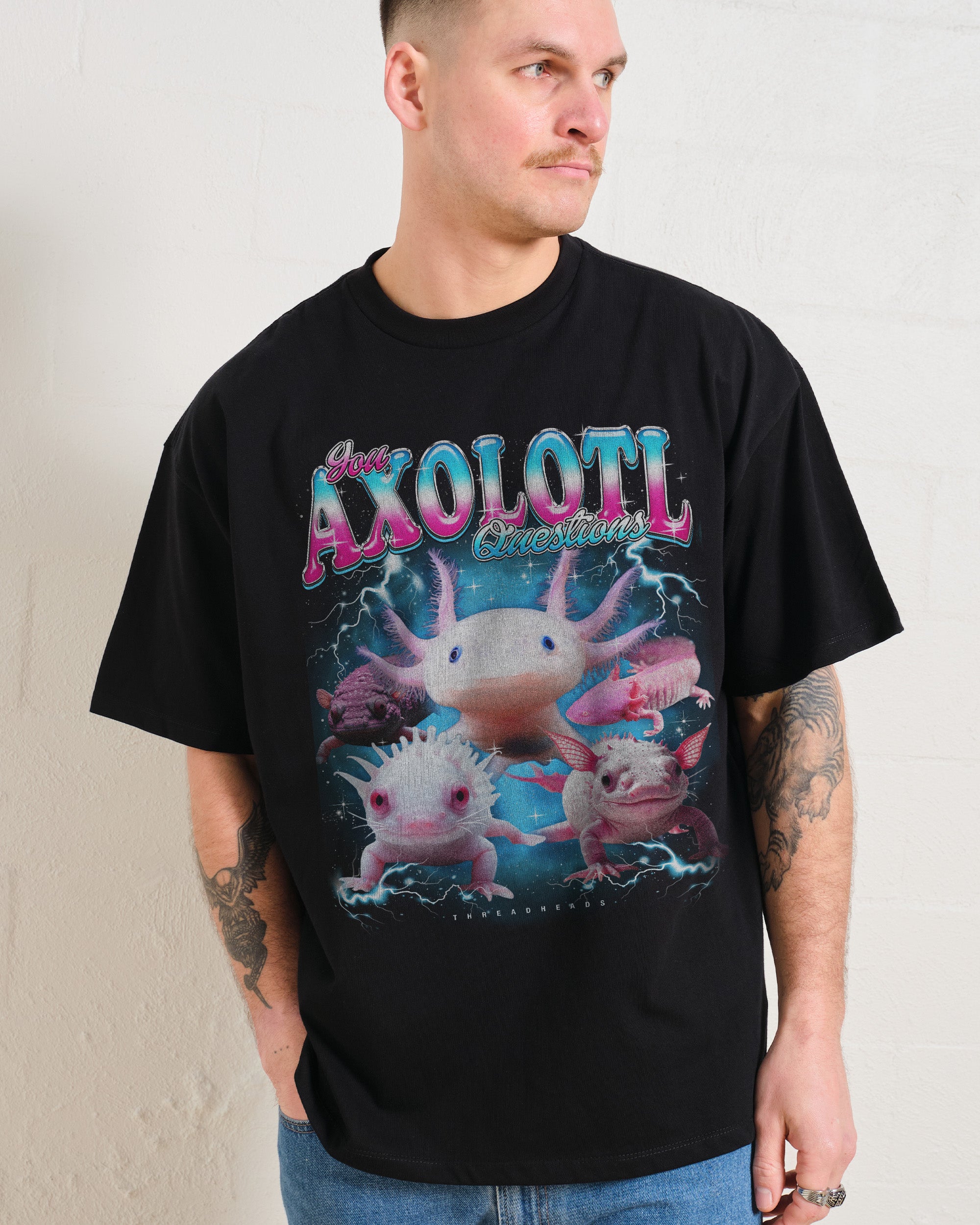 You Axolotl Questions Oversized Tee