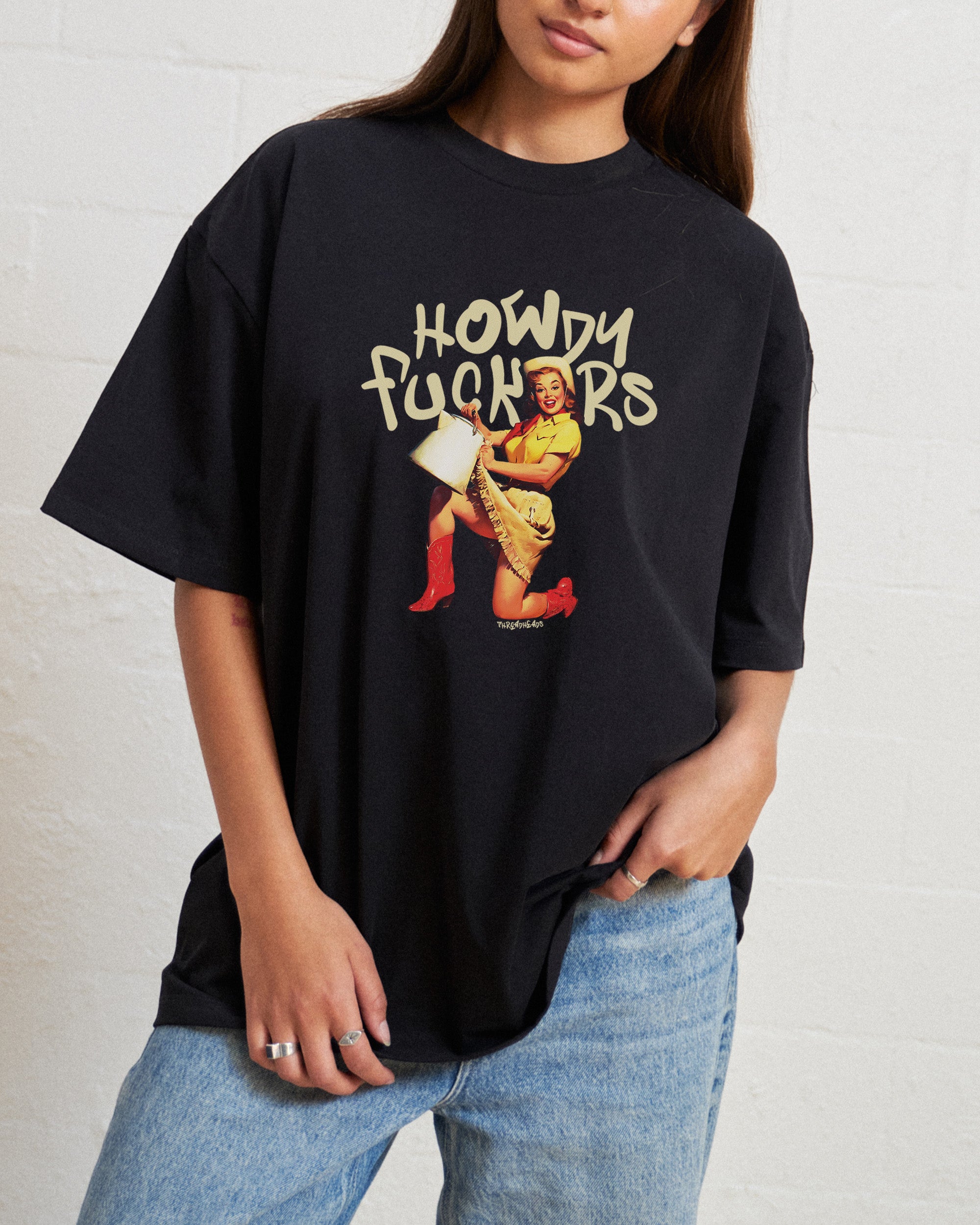 Howdy F*ckers Oversized Tee