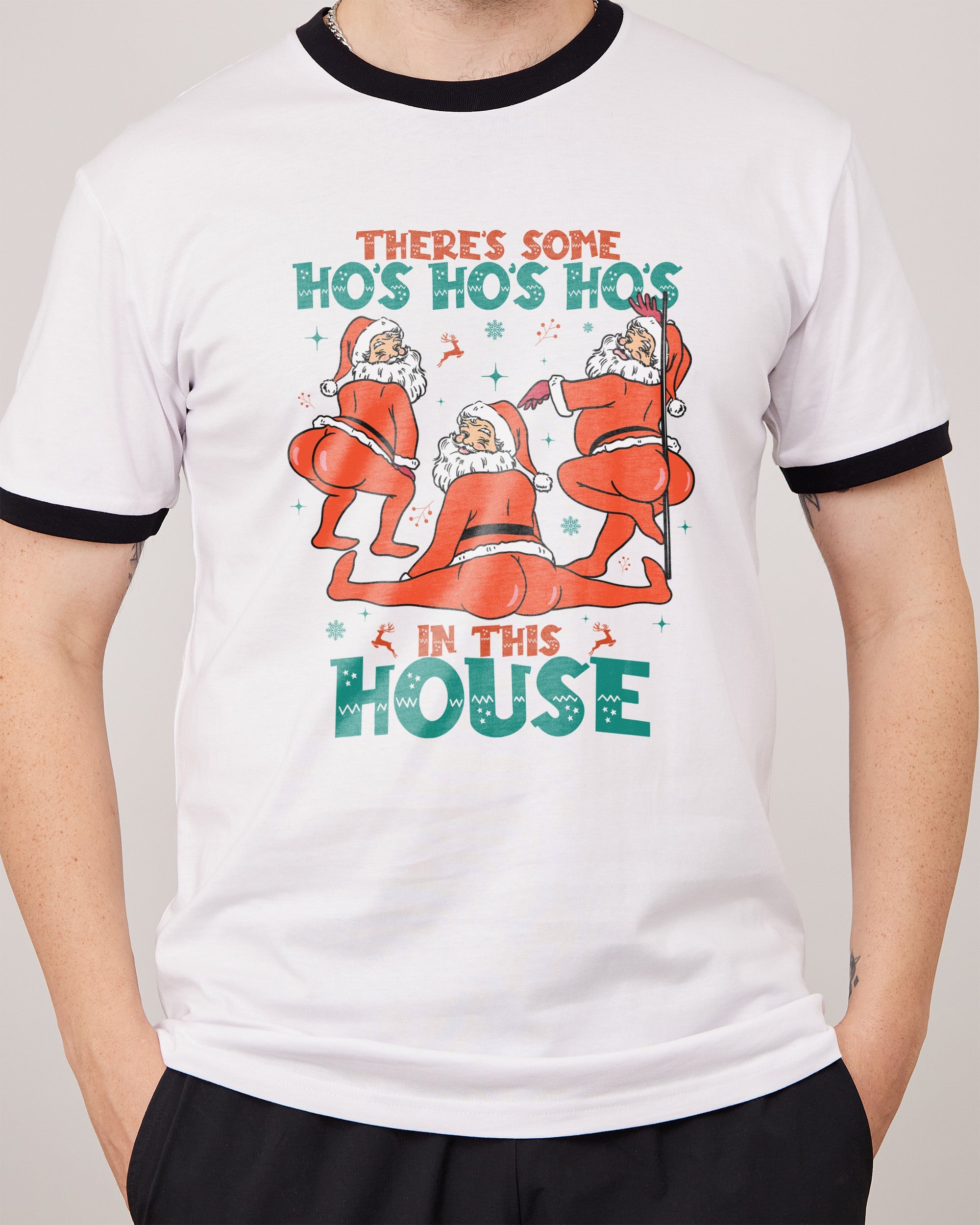 There's Some Ho's Ho's Ho's in This House T-Shirt Australia Online Black Ringer