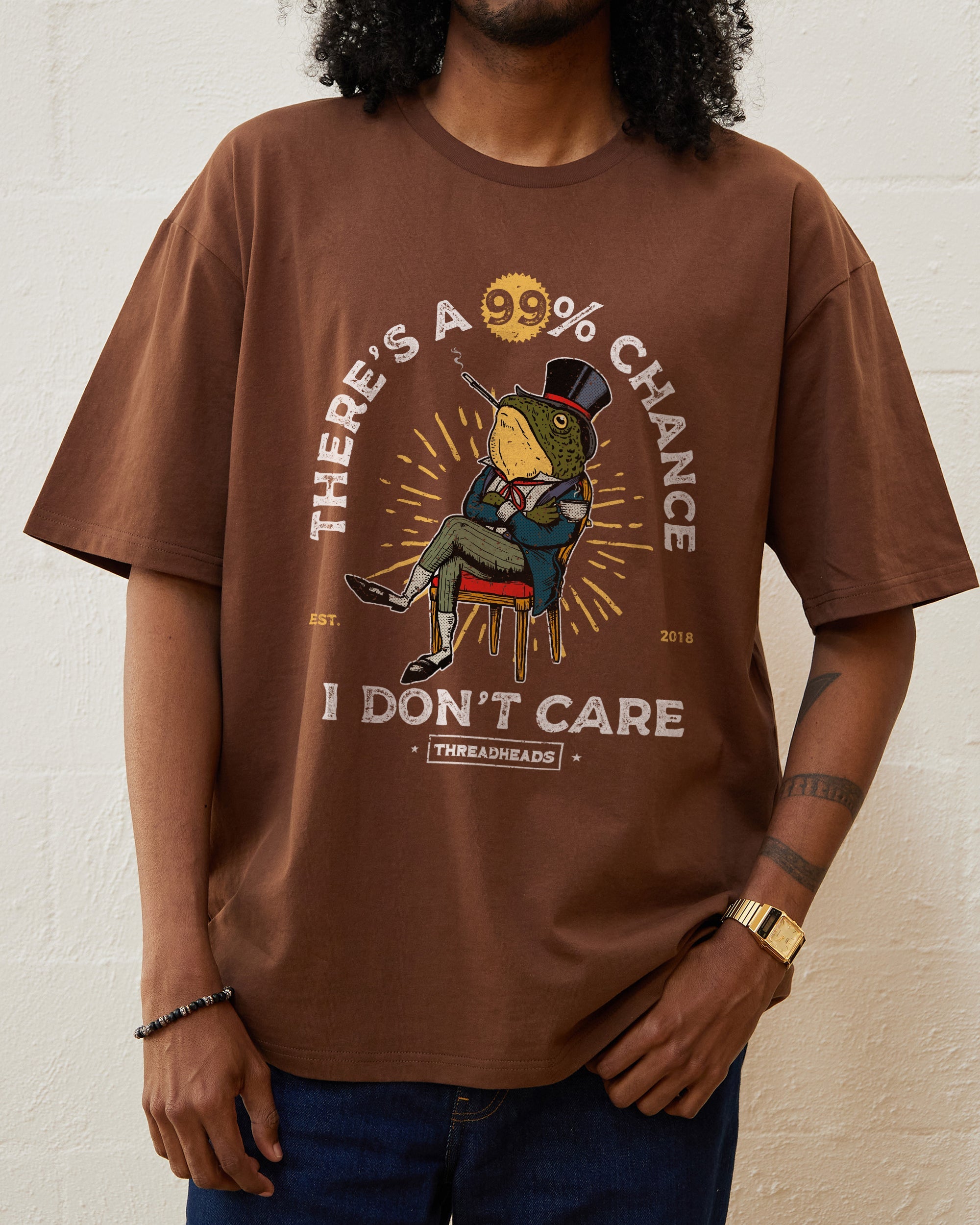 There's a 99% Chance I Don't Care T-Shirt Australia Online Brown