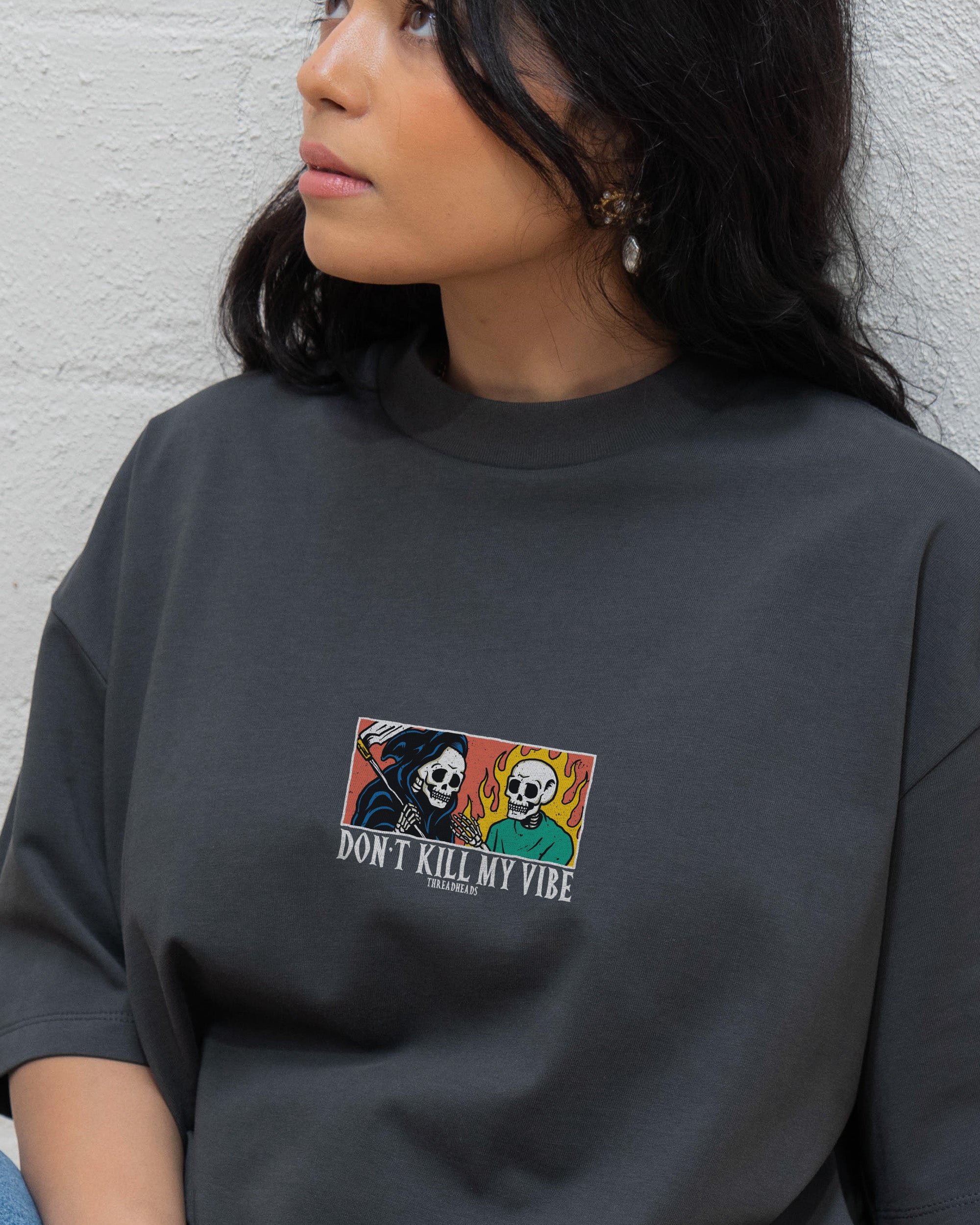 Don't Kill My Vibe Oversized Tee