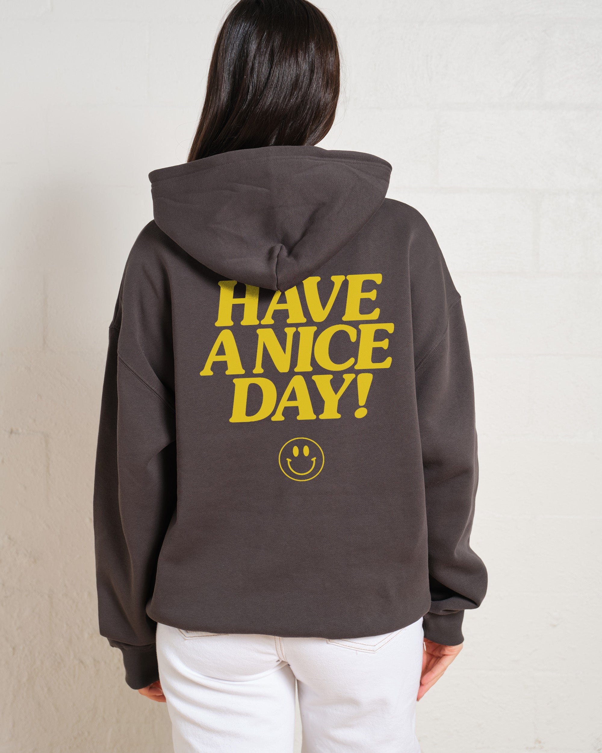 Have A Nice Day! Hoodie Australia Online