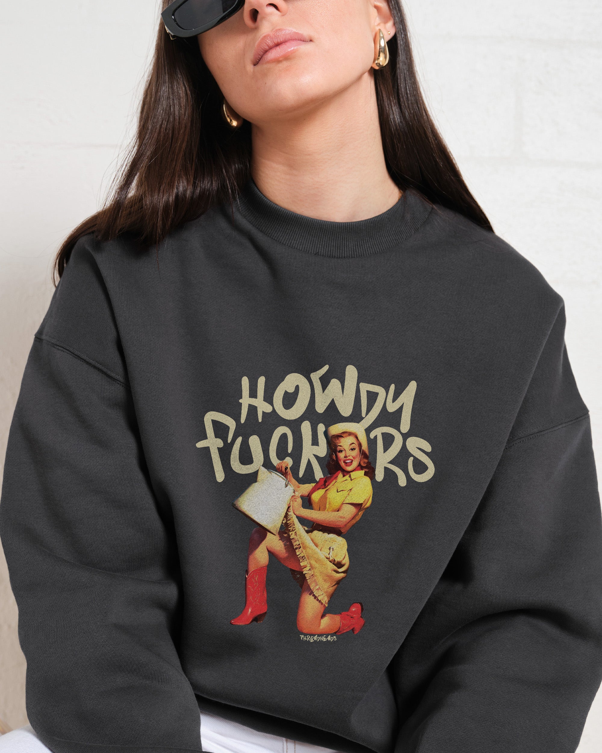 Howdy F*ckers Sweatshirt