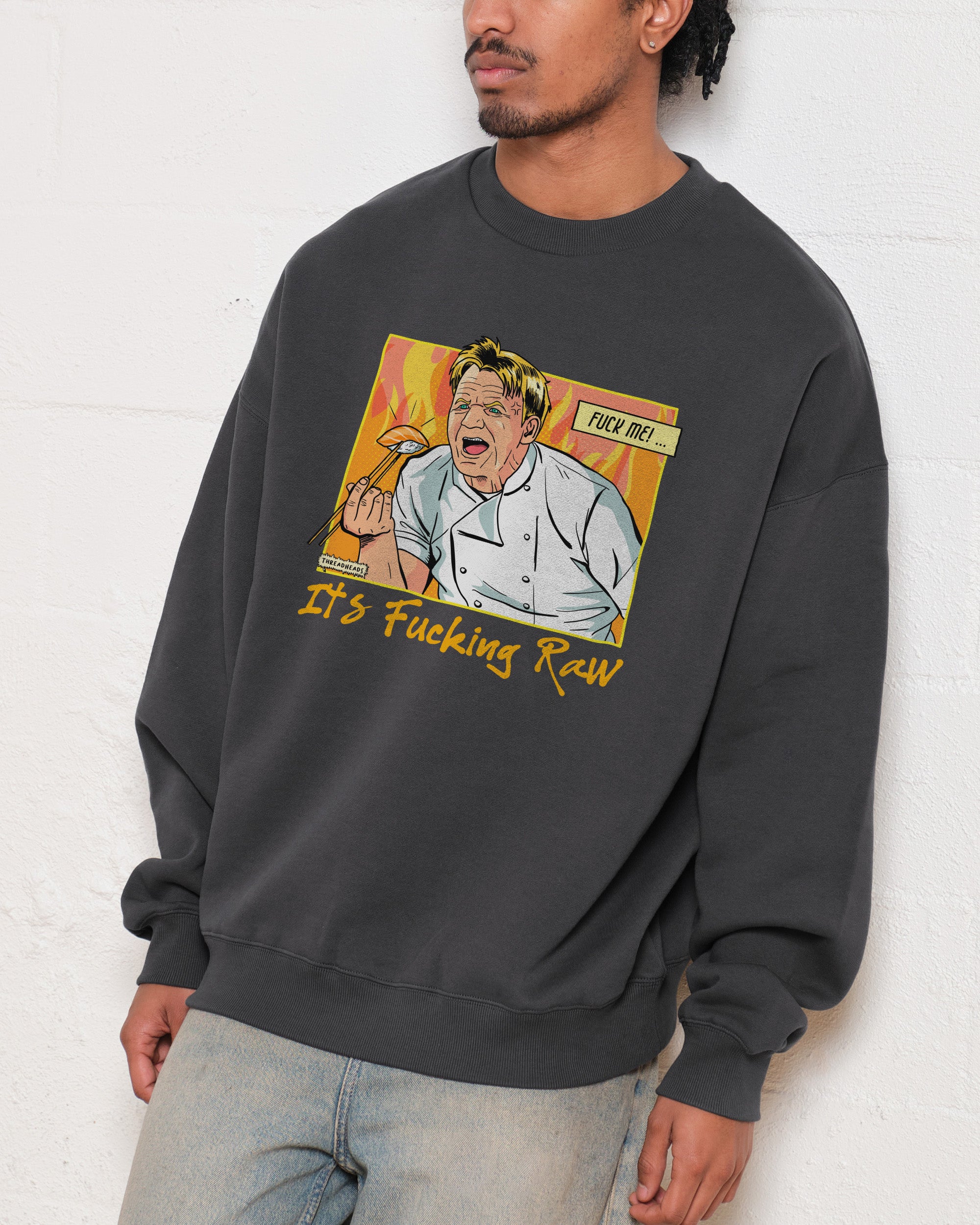 It's Raw! Sweatshirt