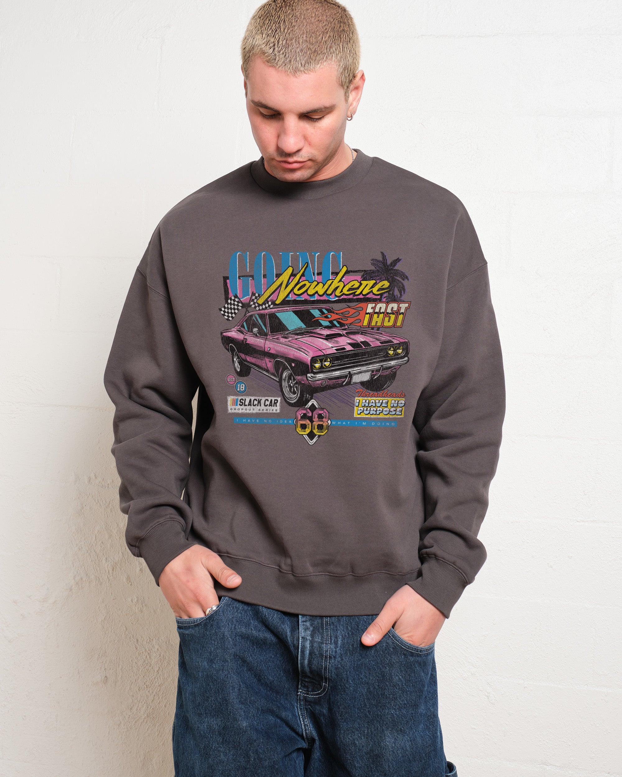 Going Nowhere Fast Sweatshirt Australia Online