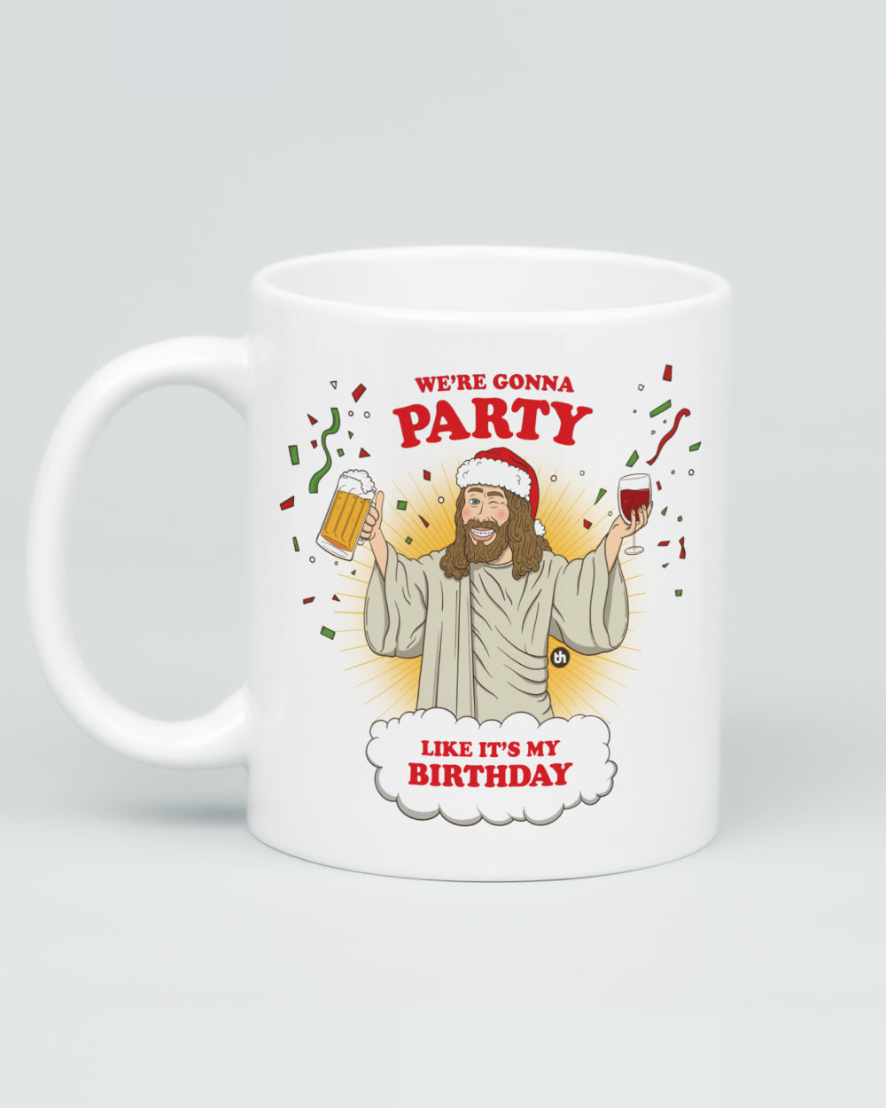 We're Going to Party Like It's My Birthday Mug | Threadheads