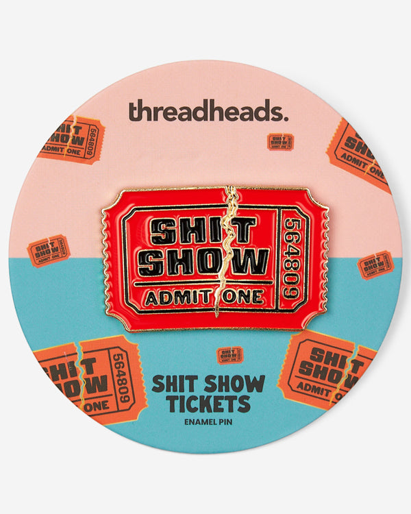 Shit Show Tickets Enamel Pin | Threadheads Exclusive Australia