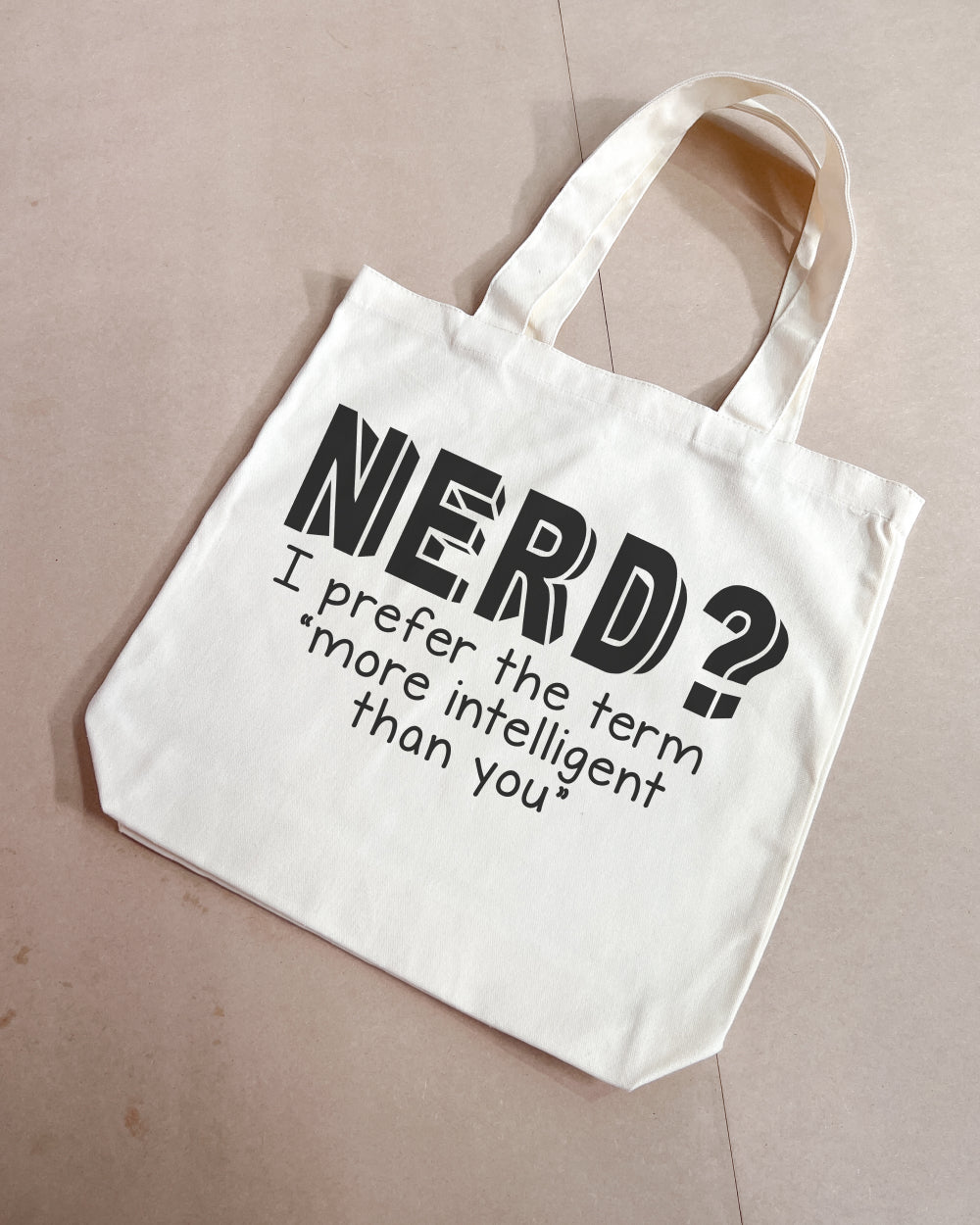 More Intelligent Than You Tote Bag