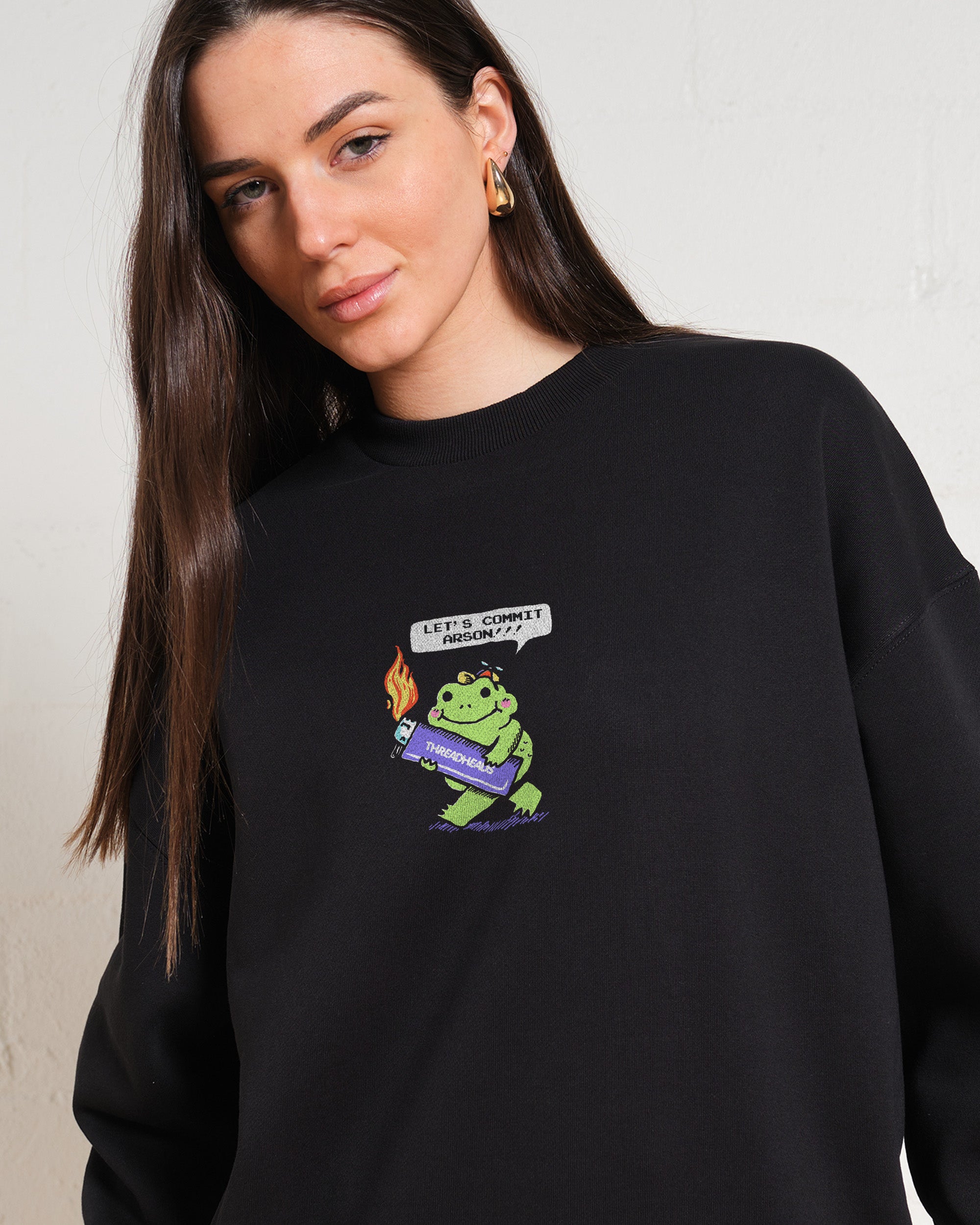 Let's Commit Arson Sweatshirt