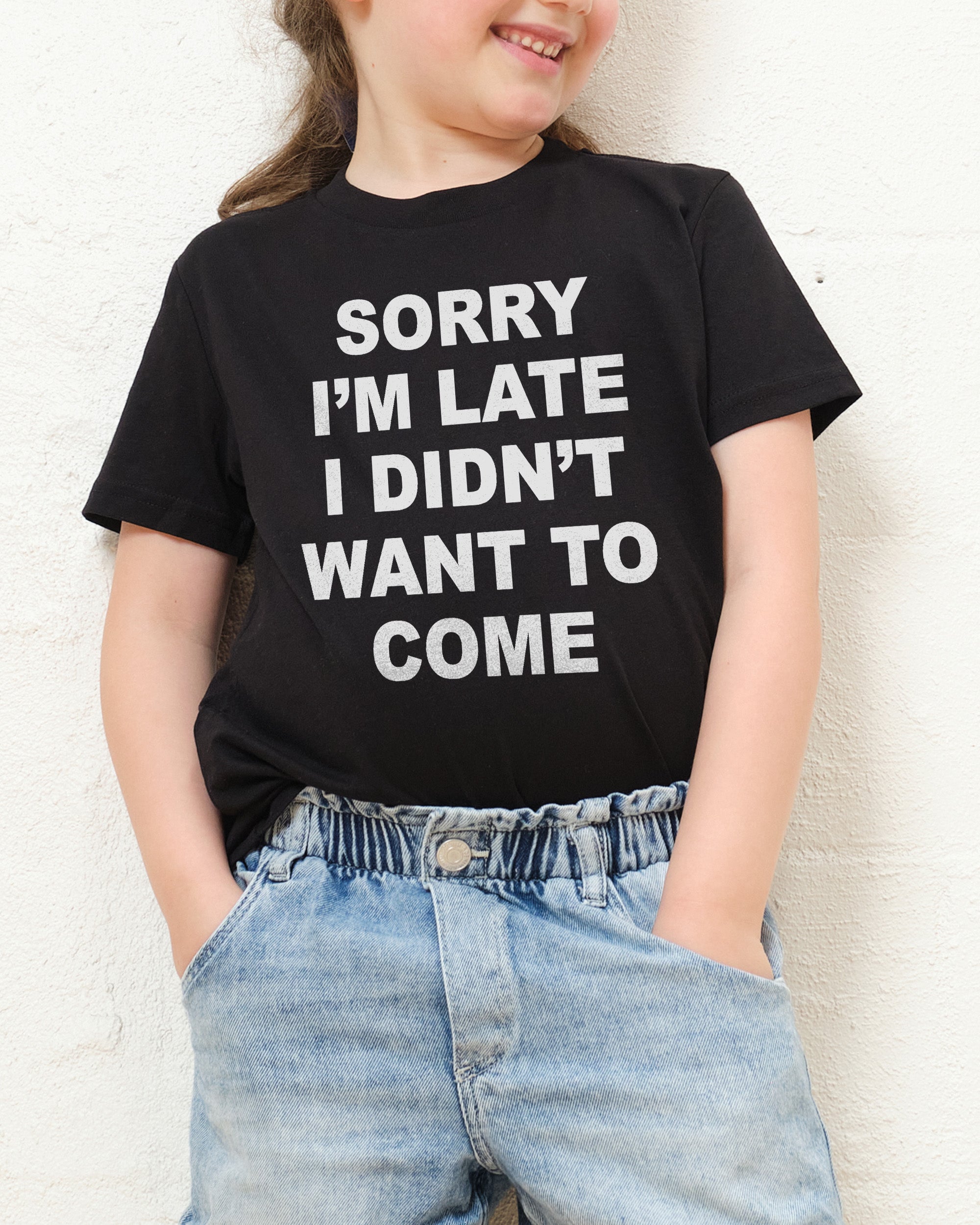 Sorry I'm Late Kids T-Shirt
