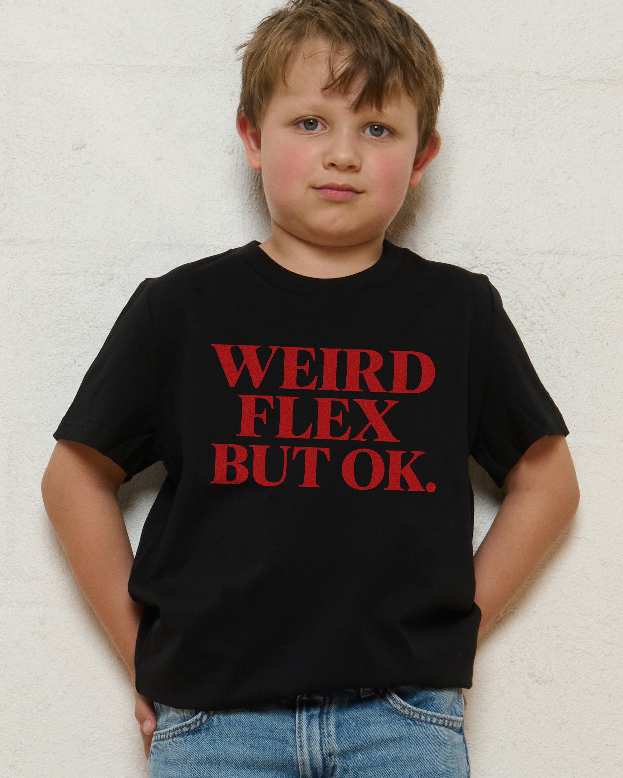 Weird Flex But Ok Kids T-Shirt
