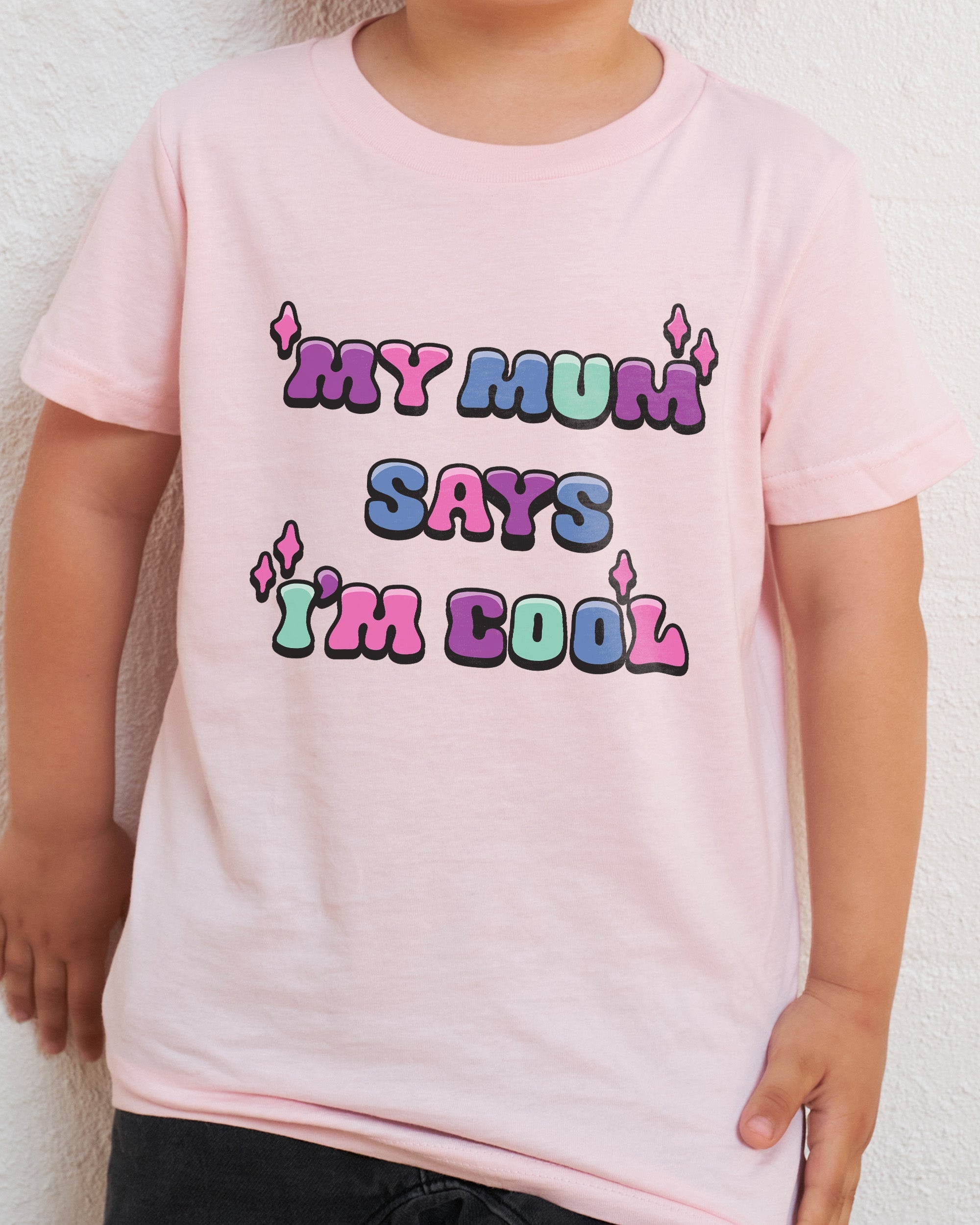 My Mum Says I'm Cool Kids T-Shirt Australia Online Pink