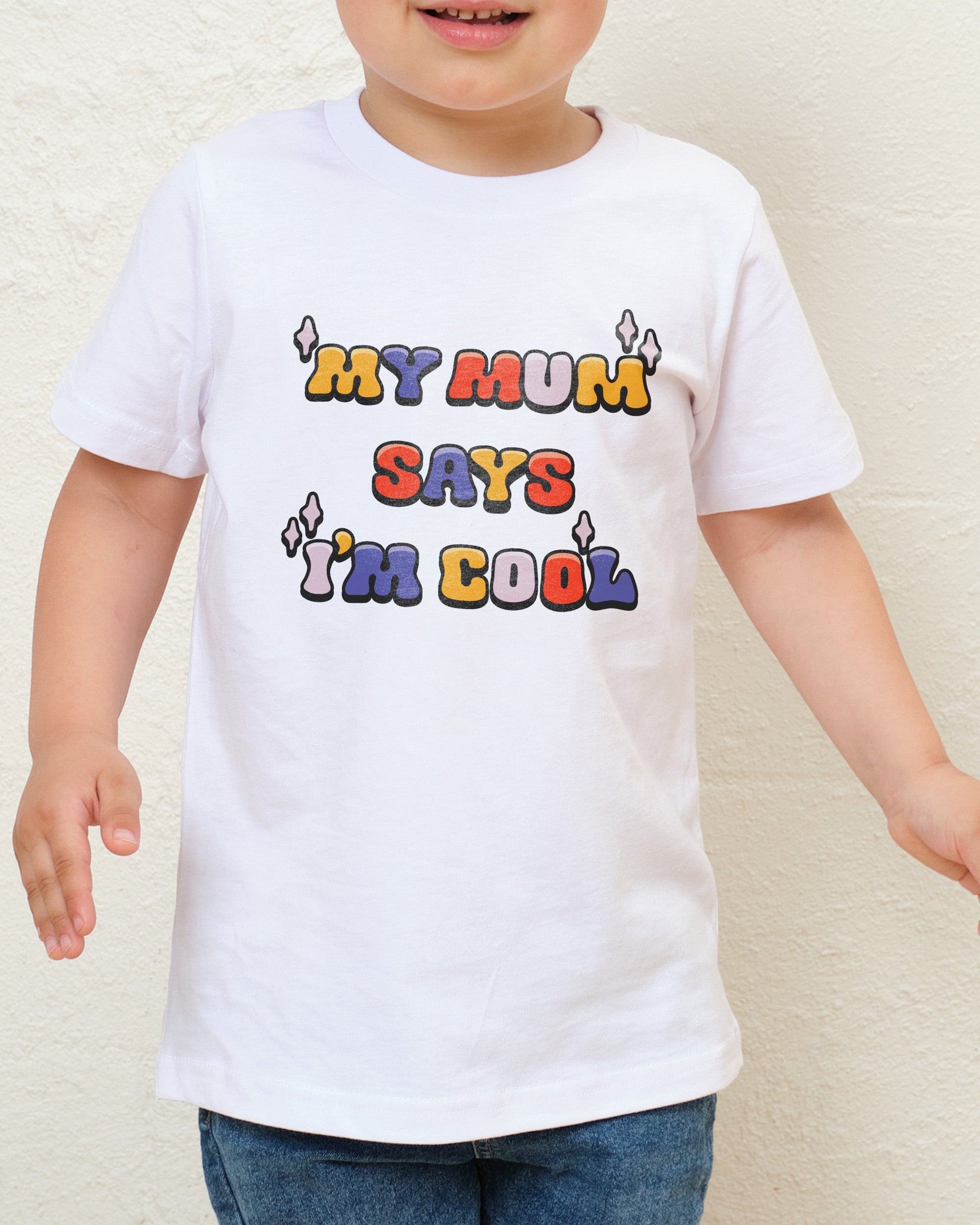 My Mum Says I'm Cool Kids T-Shirt Australia Online White