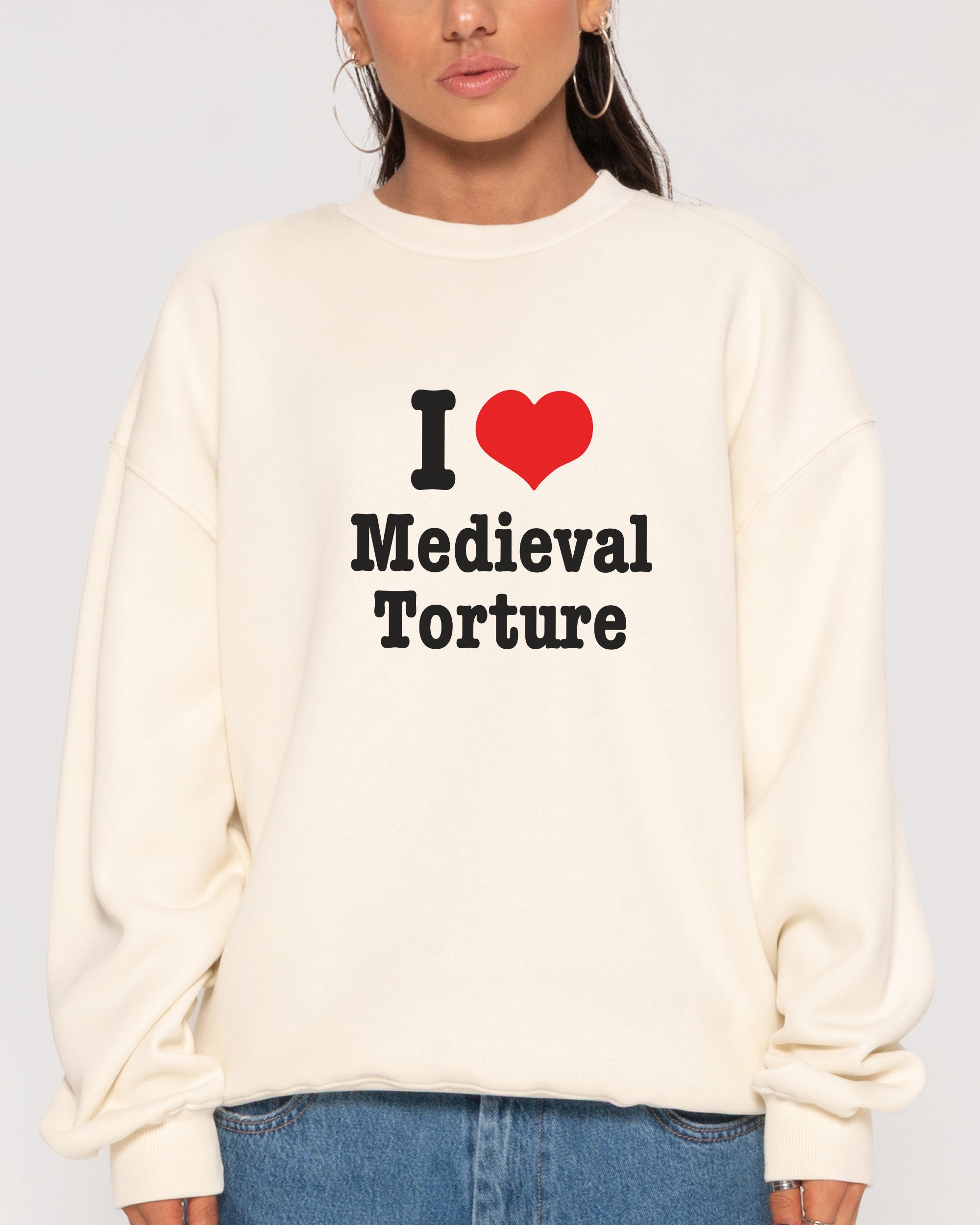 I Love Medieval Torture Natural Sweatshirt