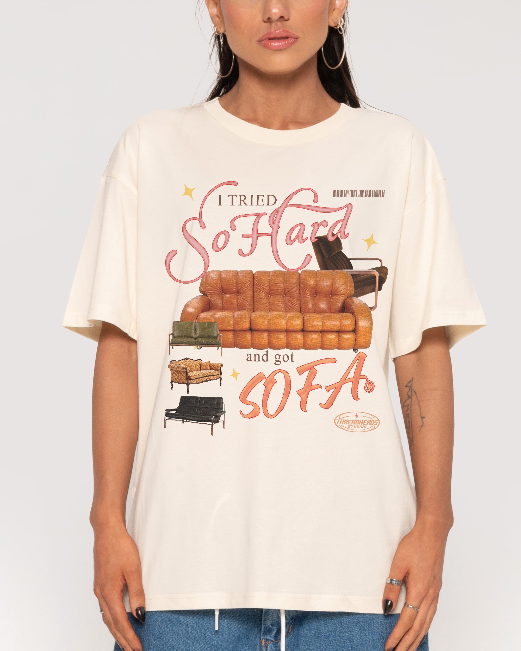 I Tried So Hard and Got Sofa Natural T-Shirt