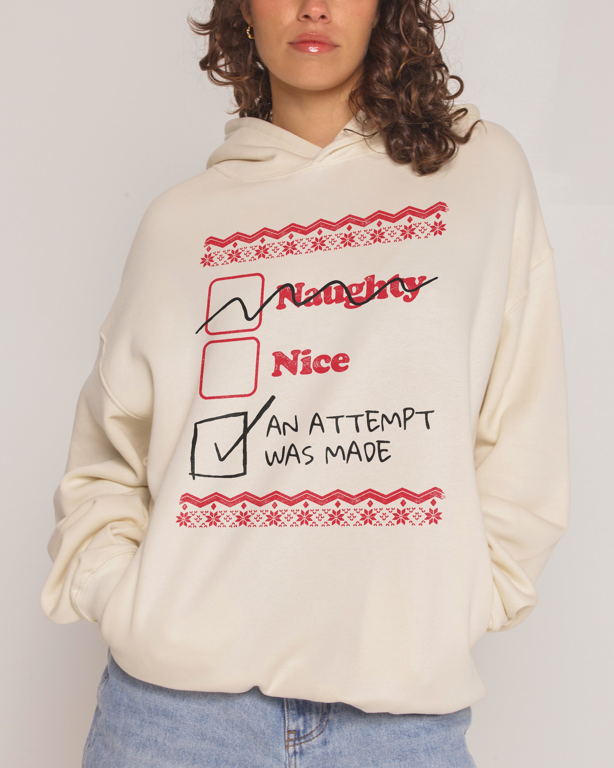 Naughty Nice an Attempt was Made Hoodie