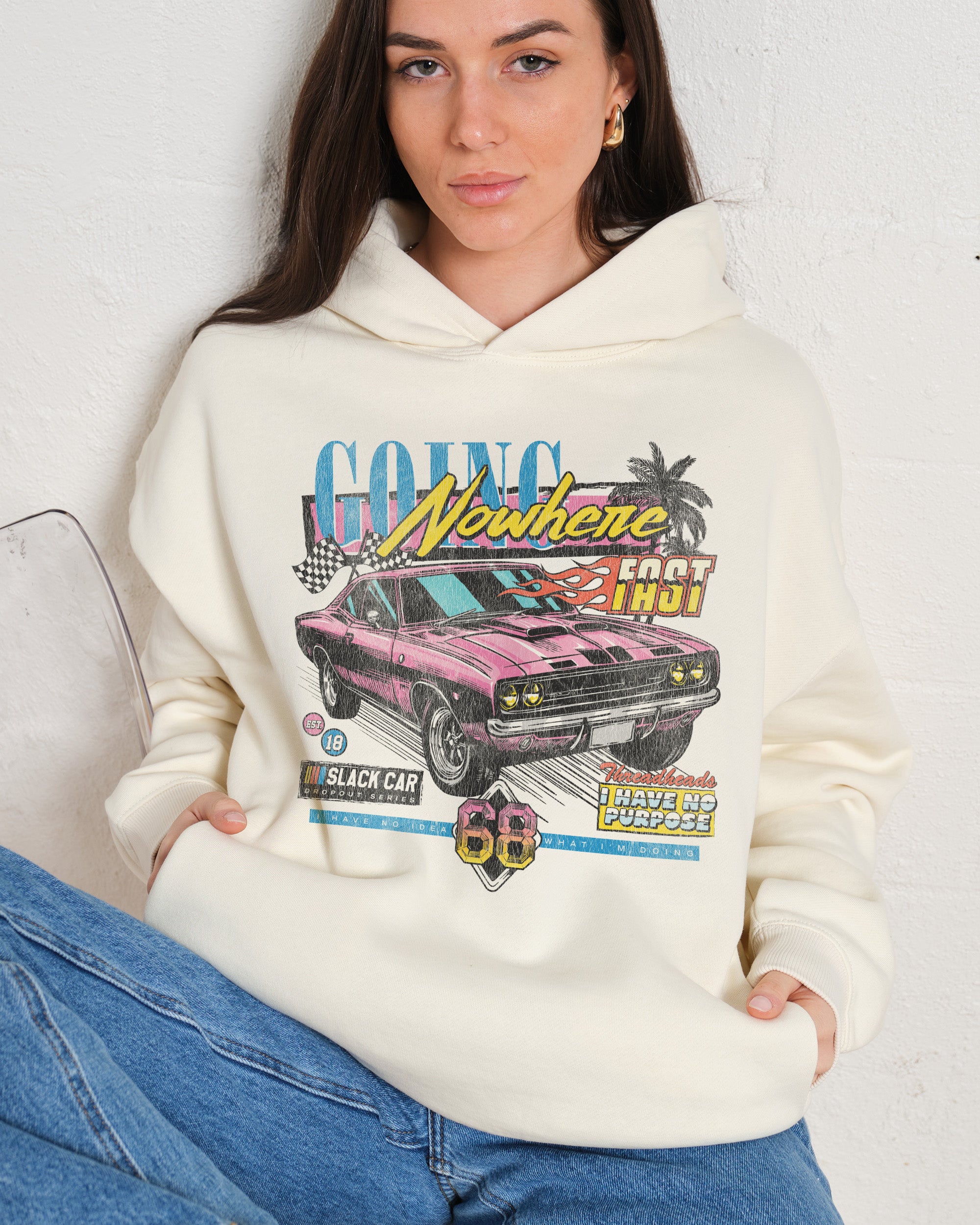 Going Nowhere Fast Hoodie Australia Online