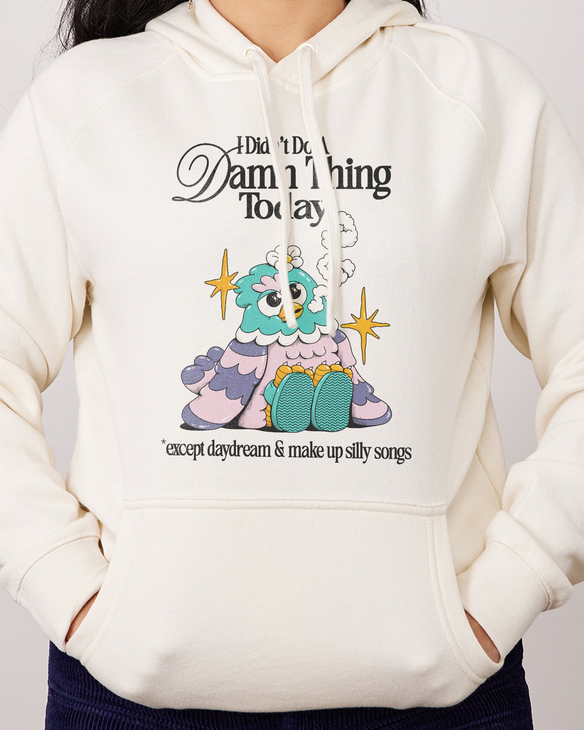 I Didn't Do a Damn Thing Today Hoodie Australia Online Natural