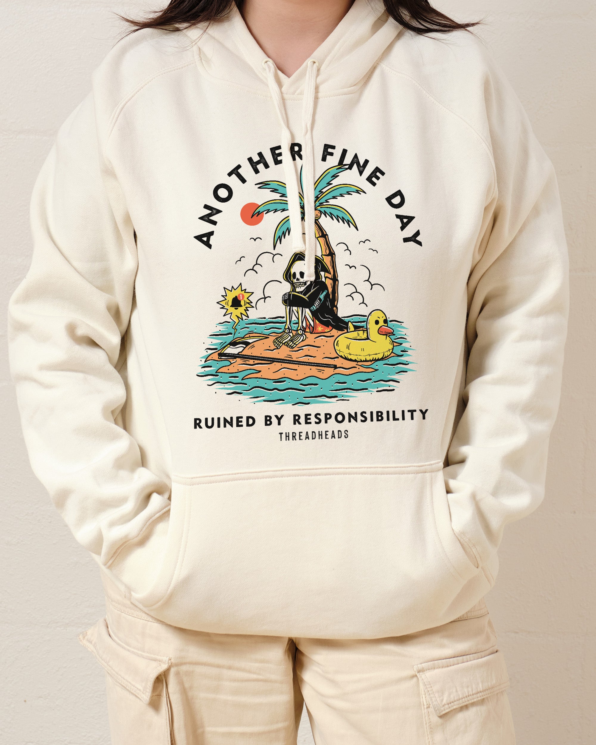 Another Fine Day Ruined by Responsibility Hoodie Australia Online