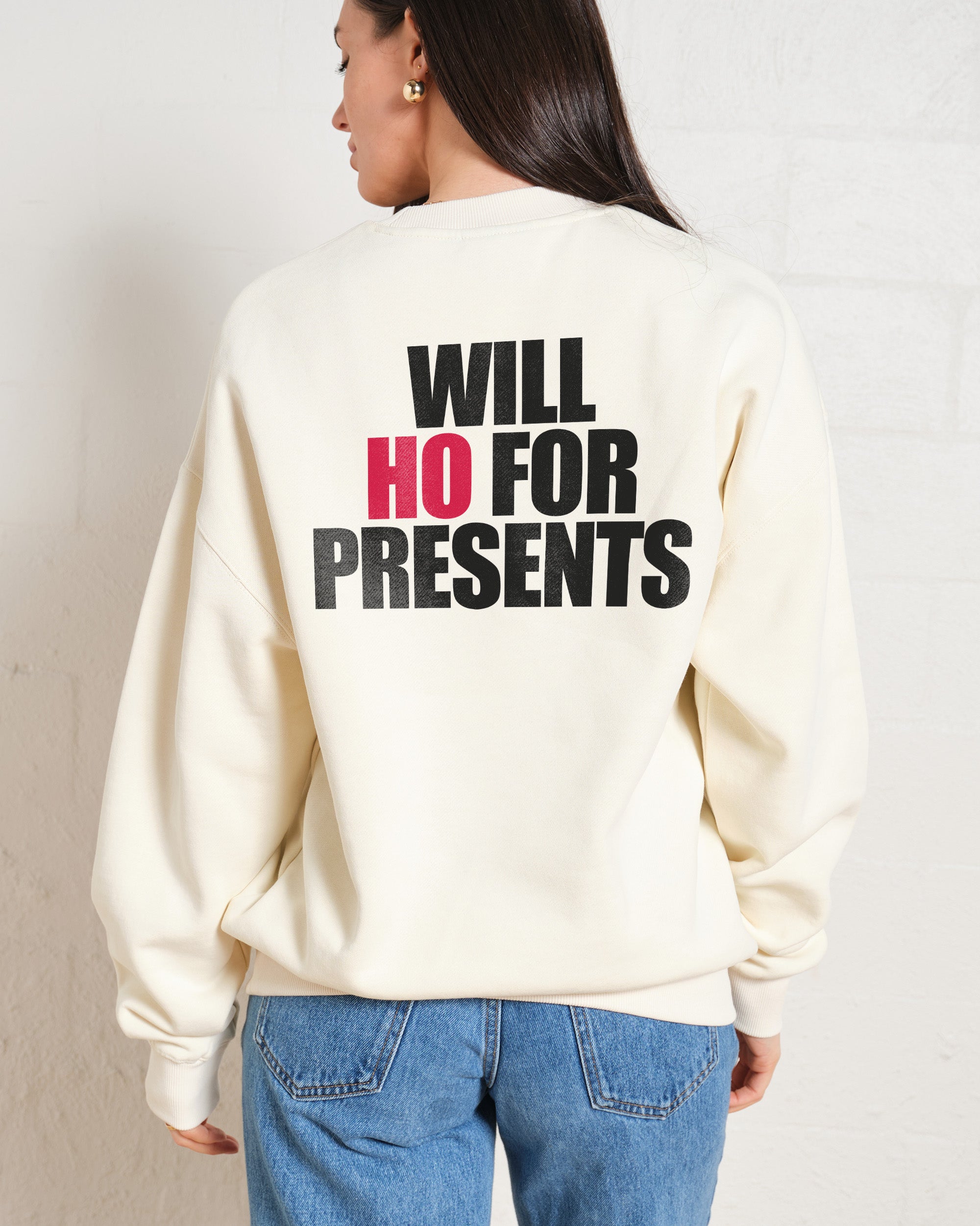 Will Ho For Presents Sweatshirt