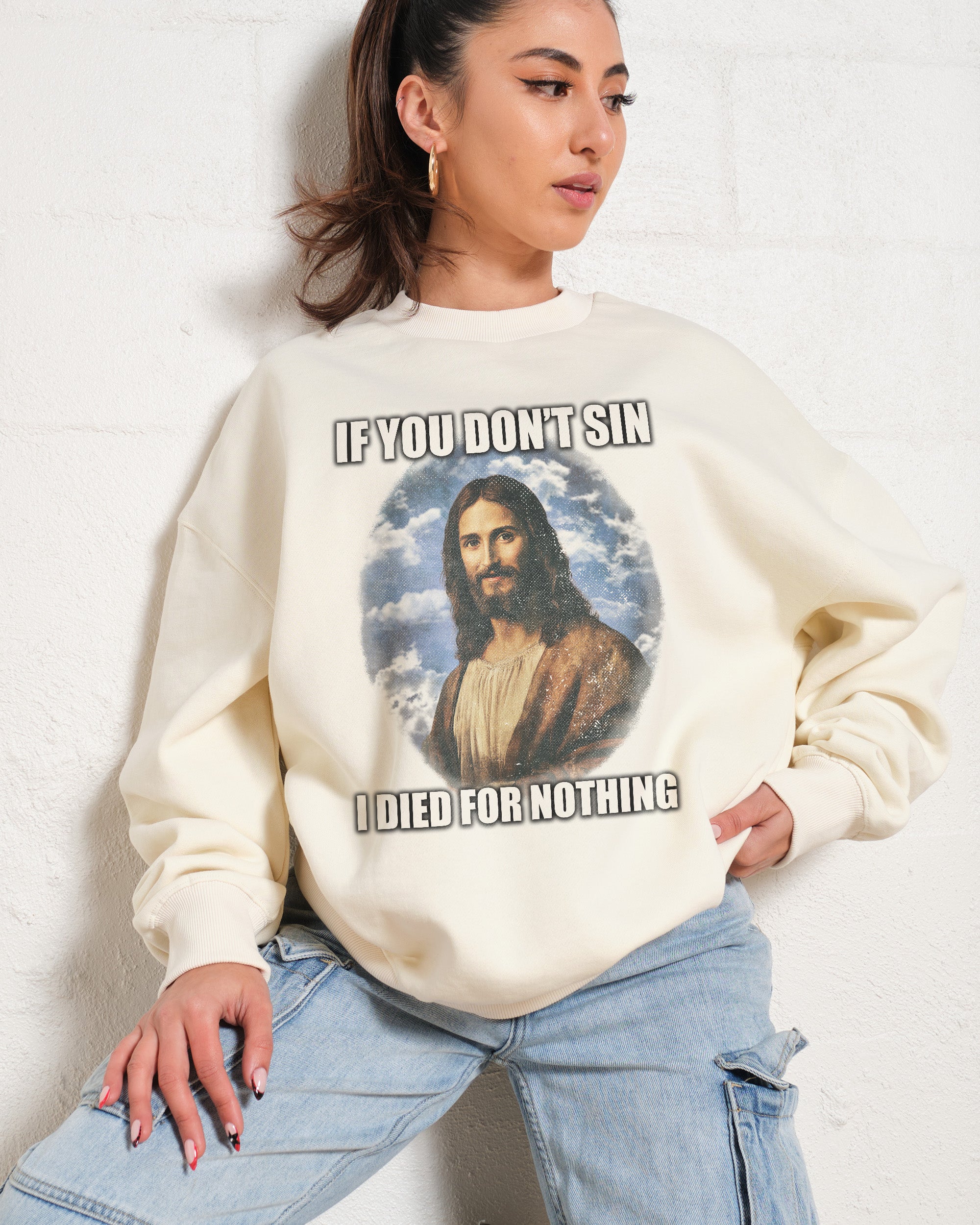 If You Don't Sin Jesus Sweatshirt