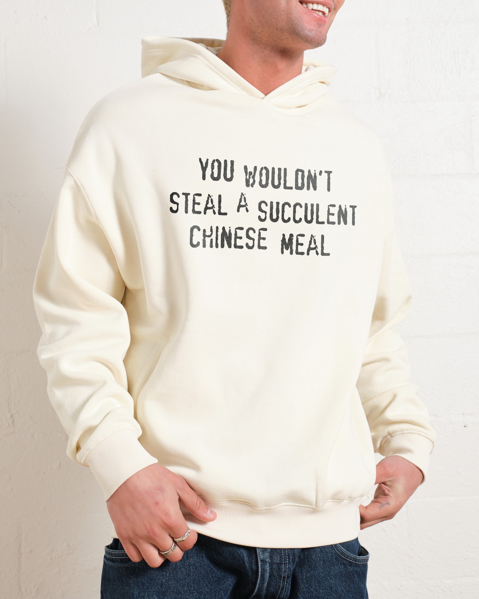 You Wouldn't Steal a Succulent Chinese Meal Hoodie Australia Online