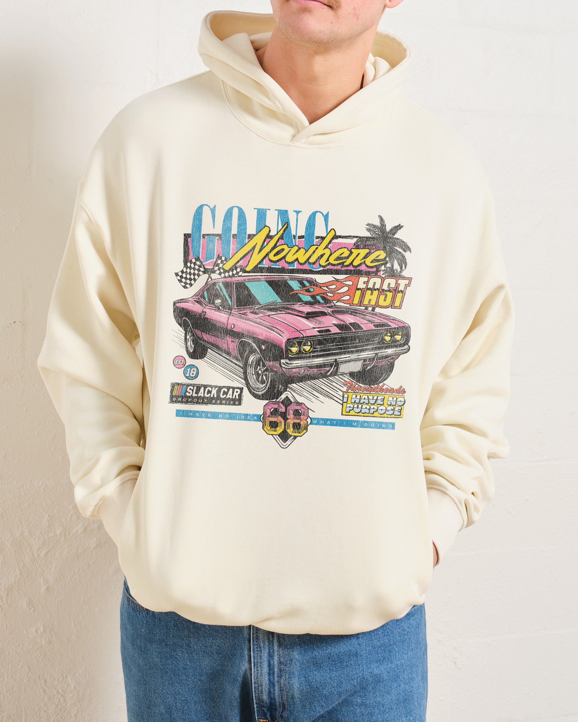 Going Nowhere Fast Hoodie Australia Online